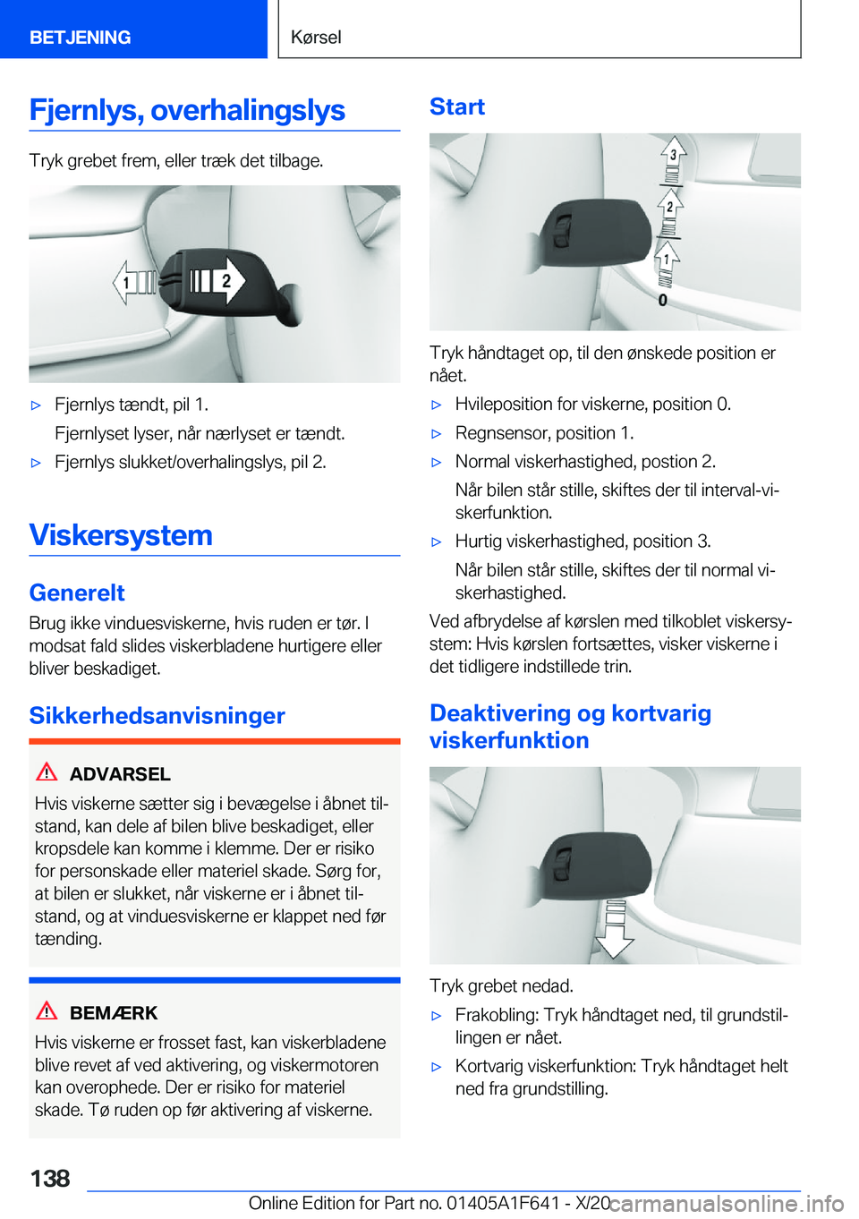 BMW X4 2021  InstruktionsbØger (in Danish) �F�j�e�r�n�l�y�s�,��o�v�e�r�h�a�l�i�n�g�s�l�y�s
�T�r�y�k��g�r�e�b�e�t��f�r�e�m�,��e�l�l�e�r��t�r�æ�k��d�e�t��t�i�l�b�a�g�e�.
'x�F�j�e�r�n�l�y�s��t�æ�n�d�t�,��p�i�l��1�.
�F�j�e�r�n�l�y�