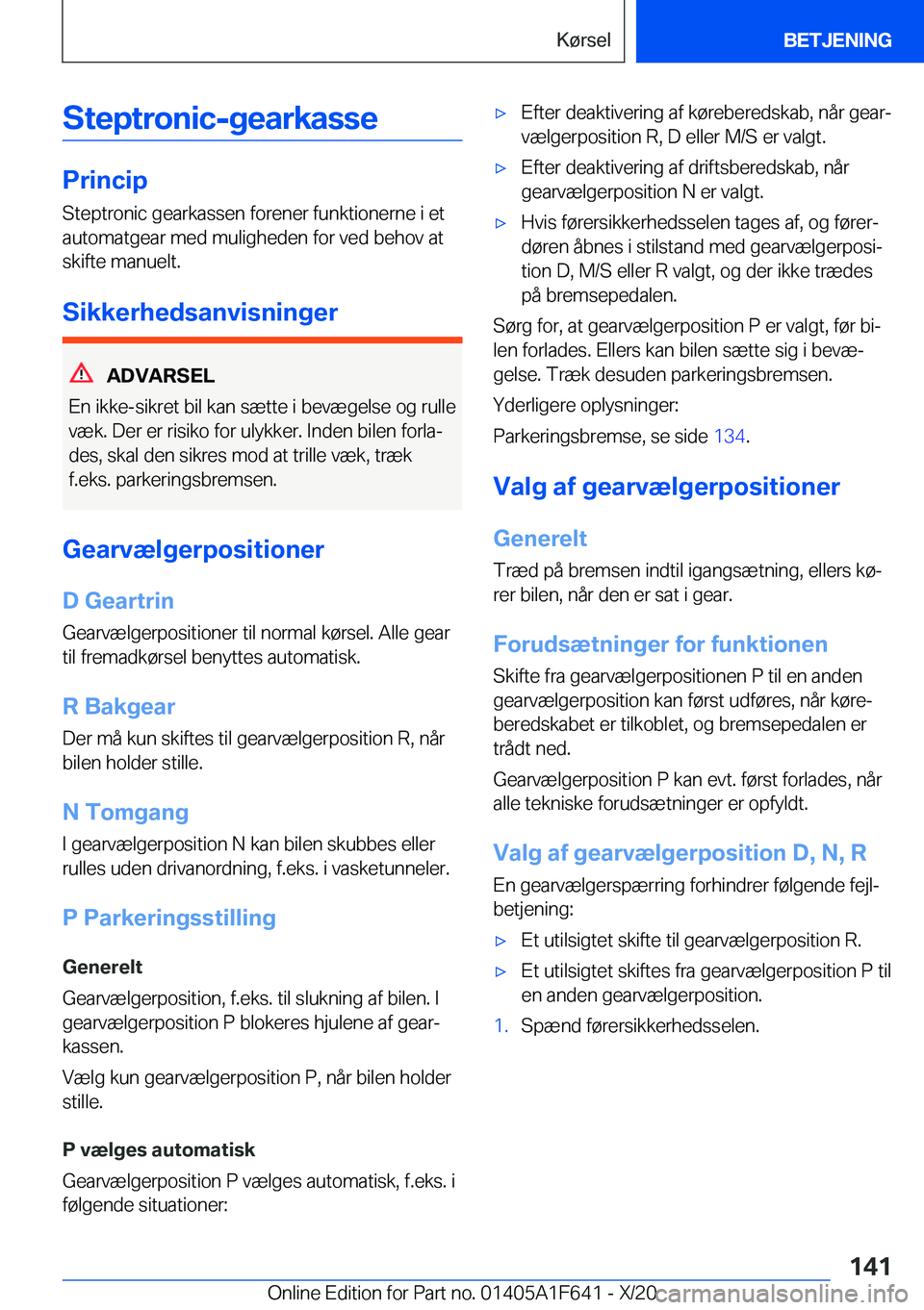 BMW X4 2021  InstruktionsbØger (in Danish) �S�t�e�p�t�r�o�n�i�c�-�g�e�a�r�k�a�s�s�e
�P�r�i�n�c�i�p�S�t�e�p�t�r�o�n�i�c��g�e�a�r�k�a�s�s�e�n��f�o�r�e�n�e�r��f�u�n�k�t�i�o�n�e�r�n�e��i��e�t�a�u�t�o�m�a�t�g�e�a�r��m�e�d��m�u�l�i�g�h�e�d�e�