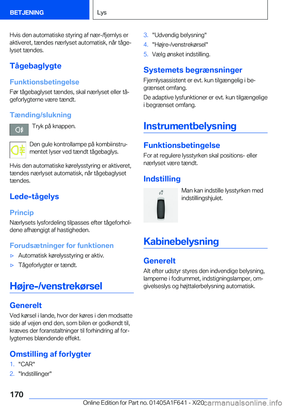 BMW X4 2021  InstruktionsbØger (in Danish) �H�v�i�s��d�e�n��a�u�t�o�m�a�t�i�s�k�e��s�t�y�r�i�n�g��a�f��n�æ�r�-�/�f�j�e�r�n�l�y�s��e�r�a�k�t�i�v�e�r�e�t�,��t�æ�n�d�e�s��n�æ�r�l�y�s�e�t��a�u�t�o�m�a�t�i�s�k�,��n�å�r��t�å�g�ej
�l