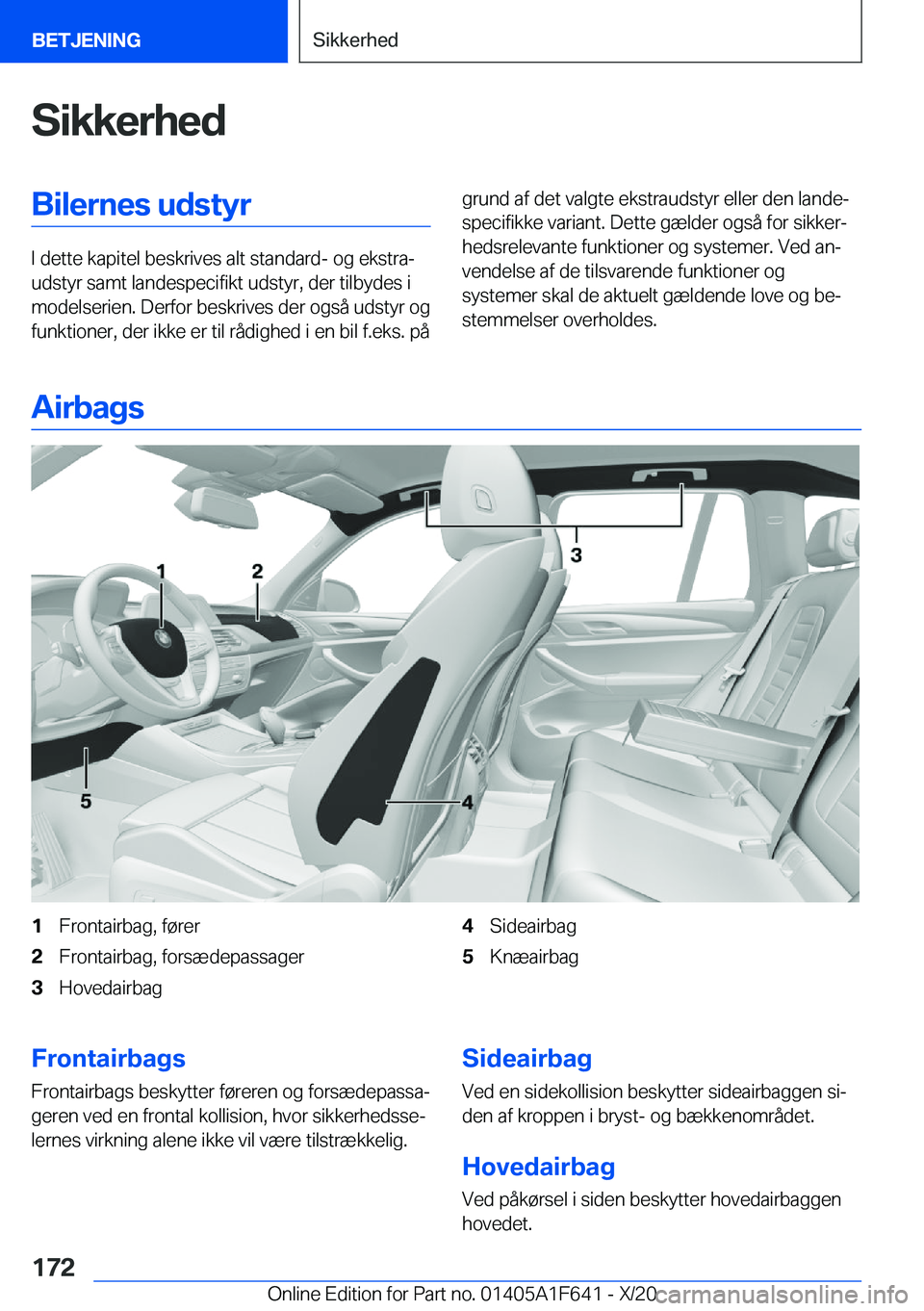 BMW X4 2021  InstruktionsbØger (in Danish) �S�i�k�k�e�r�h�e�d�B�i�l�e�r�n�e�s��u�d�s�t�y�r
�I��d�e�t�t�e��k�a�p�i�t�e�l��b�e�s�k�r�i�v�e�s��a�l�t��s�t�a�n�d�a�r�d�-��o�g��e�k�s�t�r�aj
�u�d�s�t�y�r��s�a�m�t��l�a�n�d�e�s�p�e�c�i�f�i�k