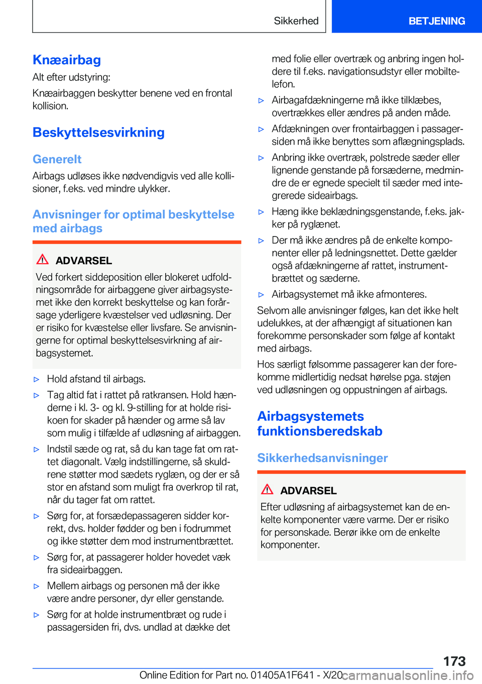 BMW X4 2021  InstruktionsbØger (in Danish) �K�n�æ�a�i�r�b�a�g
�A�l�t��e�f�t�e�r��u�d�s�t�y�r�i�n�g�:
�K�n�æ�a�i�r�b�a�g�g�e�n��b�e�s�k�y�t�t�e�r��b�e�n�e�n�e��v�e�d��e�n��f�r�o�n�t�a�l
�k�o�l�l�i�s�i�o�n�.
�B�e�s�k�y�t�t�e�l�s�e�s�v�i