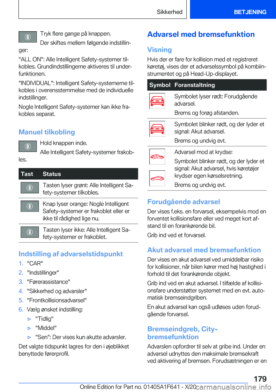 BMW X4 2021  InstruktionsbØger (in Danish) �T�r�y�k��f�l�e�r�e��g�a�n�g�e��p�å��k�n�a�p�p�e�n�.�D�e�r��s�k�i�f�t�e�s��m�e�l�l�e�m��f�