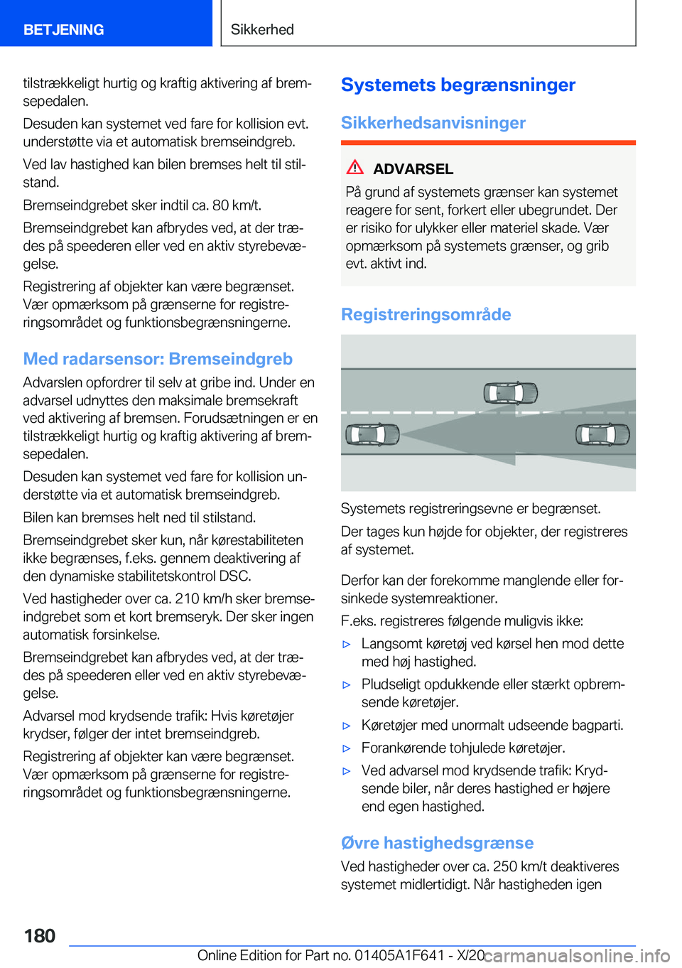 BMW X4 2021  InstruktionsbØger (in Danish) �t�i�l�s�t�r�æ�k�k�e�l�i�g�t��h�u�r�t�i�g��o�g��k�r�a�f�t�i�g��a�k�t�i�v�e�r�i�n�g��a�f��b�r�e�mj
�s�e�p�e�d�a�l�e�n�.
�D�e�s�u�d�e�n��k�a�n��s�y�s�t�e�m�e�t��v�e�d��f�a�r�e��f�o�r��k�o�
