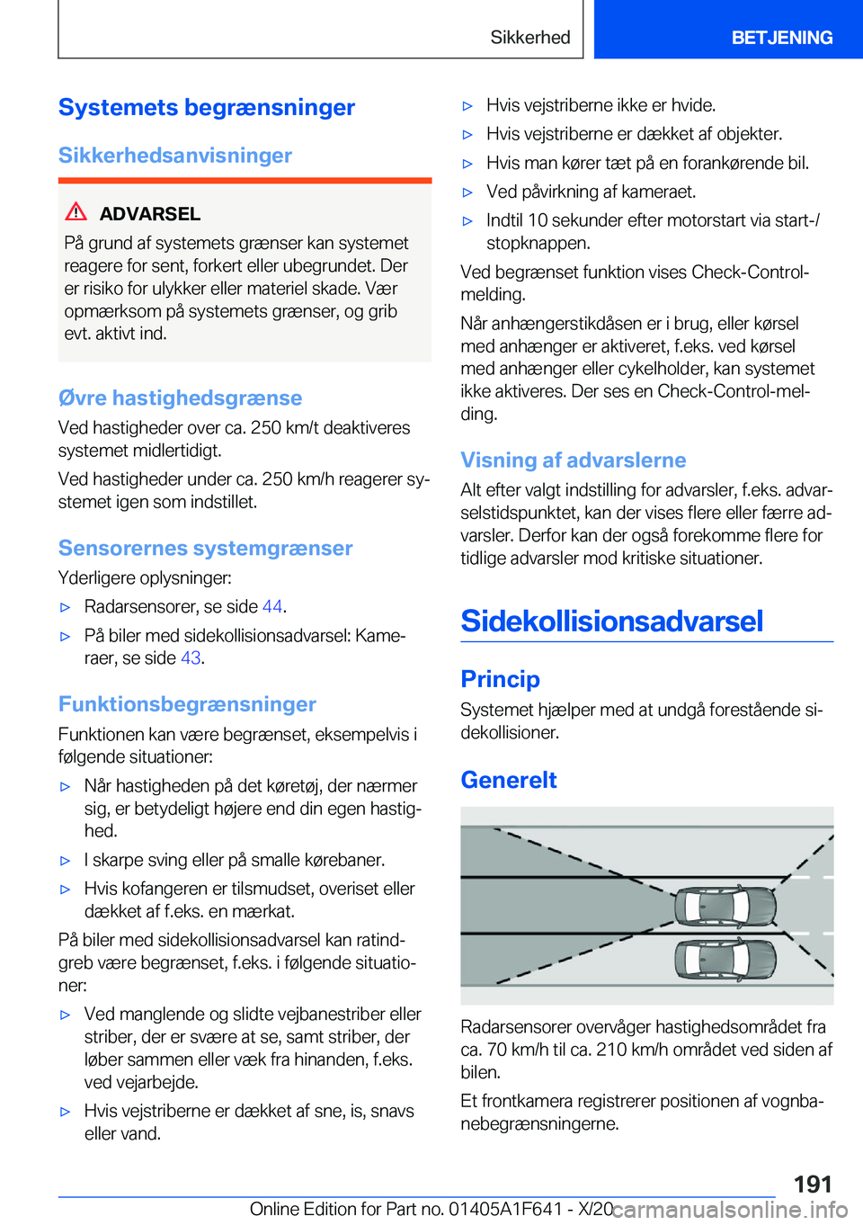 BMW X4 2021  InstruktionsbØger (in Danish) �S�y�s�t�e�m�e�t�s��b�e�g�r�æ�n�s�n�i�n�g�e�r
�S�i�k�k�e�r�h�e�d�s�a�n�v�i�s�n�i�n�g�e�r
�A�D�V�A�R�S�E�L
�P�å��g�r�u�n�d��a�f��s�y�s�t�e�m�e�t�s��g�r�æ�n�s�e�r��k�a�n��s�y�s�t�e�m�e�t
�r�e�