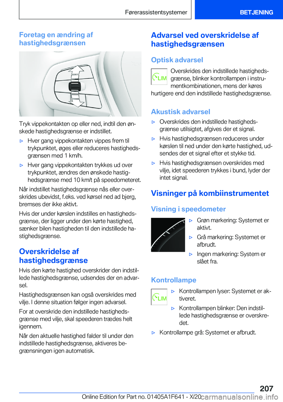 BMW X4 2021  InstruktionsbØger (in Danish) �F�o�r�e�t�a�g��e�n��æ�n�d�r�i�n�g��a�f
�h�a�s�t�i�g�h�e�d�s�g�r�æ�n�s�e�n
�T�r�y�k��v�i�p�p�e�k�o�n�t�a�k�t�e�n��o�p��e�l�l�e�r��n�e�d�,��i�n�d�t�i�l��d�e�n��