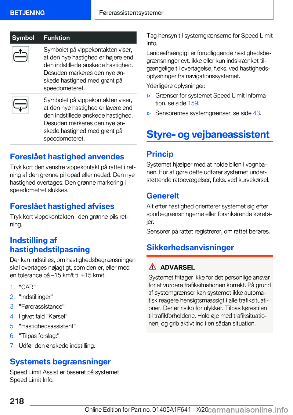 BMW X4 2021  InstruktionsbØger (in Danish) �S�y�m�b�o�l�F�u�n�k�t�i�o�n�S�y�m�b�o�l�e�t��p�å��v�i�p�p�e�k�o�n�t�a�k�t�e�n��v�i�s�e�r�,
�a�t��d�e�n��n�y�e��h�a�s�t�i�g�h�e�d��e�r��h�