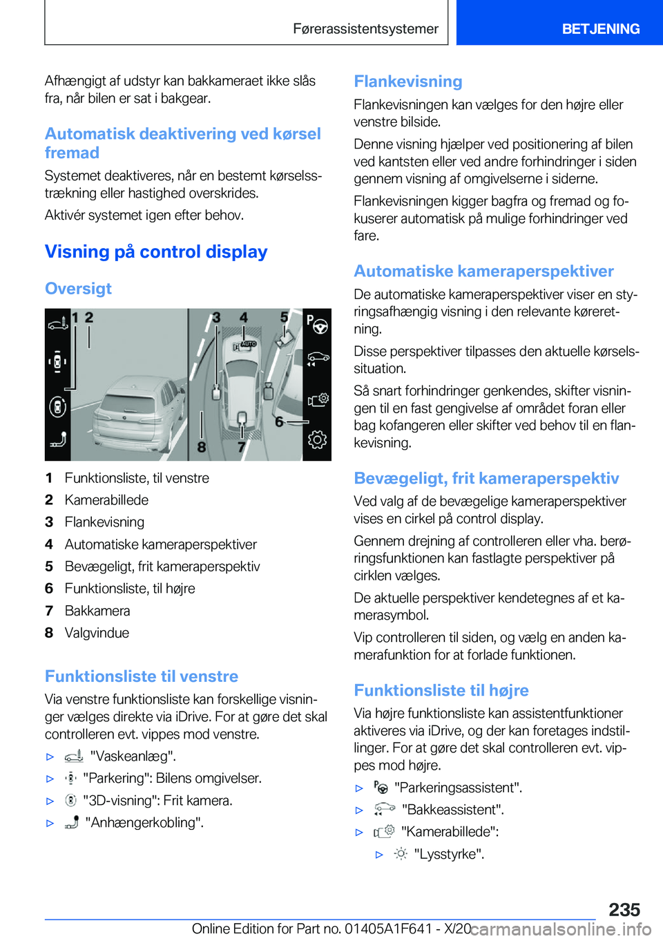 BMW X4 2021  InstruktionsbØger (in Danish) �A�f�h�æ�n�g�i�g�t��a�f��u�d�s�t�y�r��k�a�n��b�a�k�k�a�m�e�r�a�e�t��i�k�k�e��s�l�å�s
�f�r�a�,��n�å�r��b�i�l�e�n��e�r��s�a�t��i��b�a�k�g�e�a�r�.
�A�u�t�o�m�a�t�i�s�k��d�e�a�k�t�i�v�e�r�