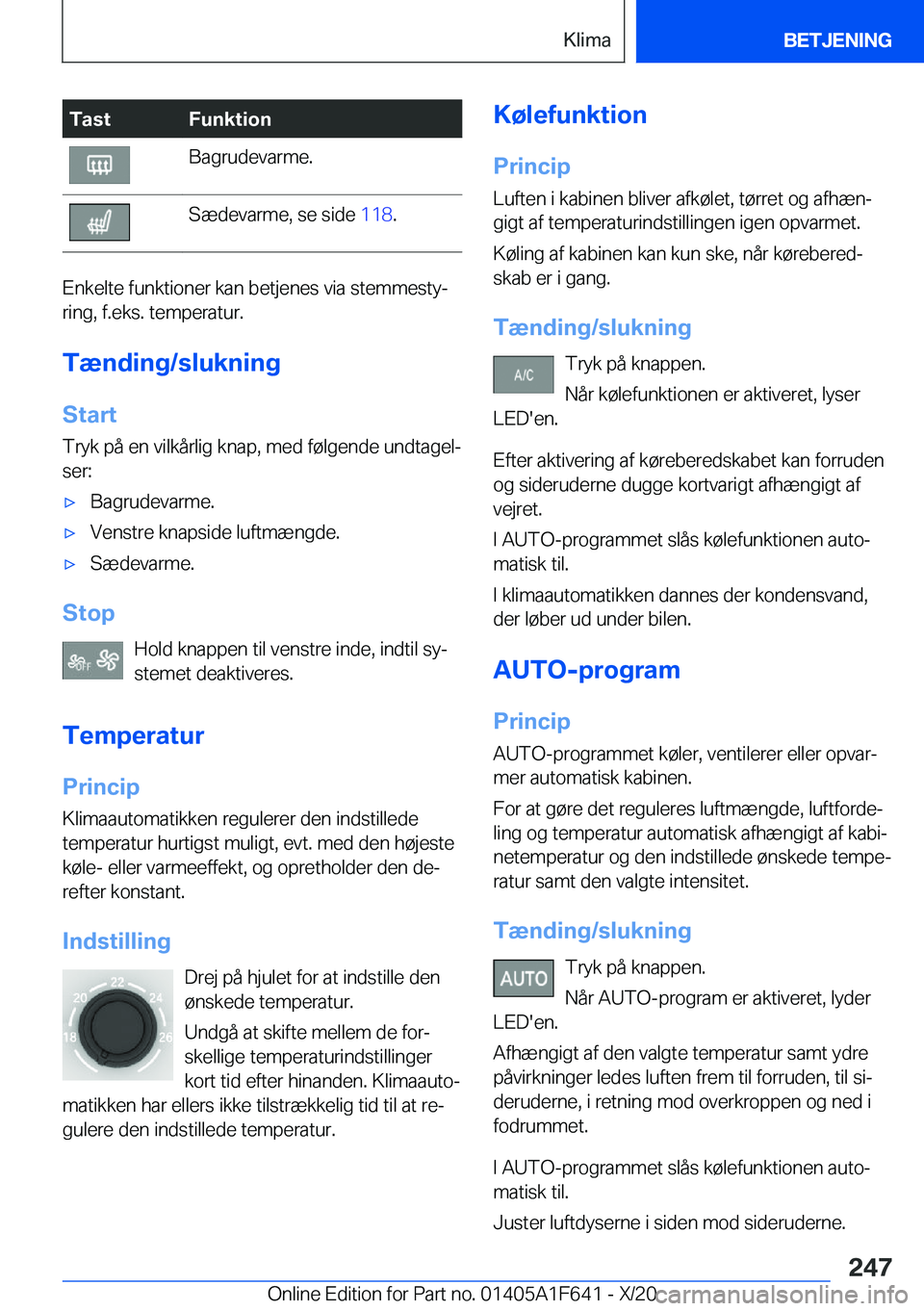 BMW X4 2021  InstruktionsbØger (in Danish) �T�a�s�t�F�u�n�k�t�i�o�n�B�a�g�r�u�d�e�v�a�r�m�e�.�S�æ�d�e�v�a�r�m�e�,��s�e��s�i�d�e��1�1�8�.
�E�n�k�e�l�t�e��f�u�n�k�t�i�o�n�e�r��k�a�n��b�e�t�j�e�n�e�s��v�i�a��s�t�e�m�m�e�s�t�yj
�r�i�n�g�