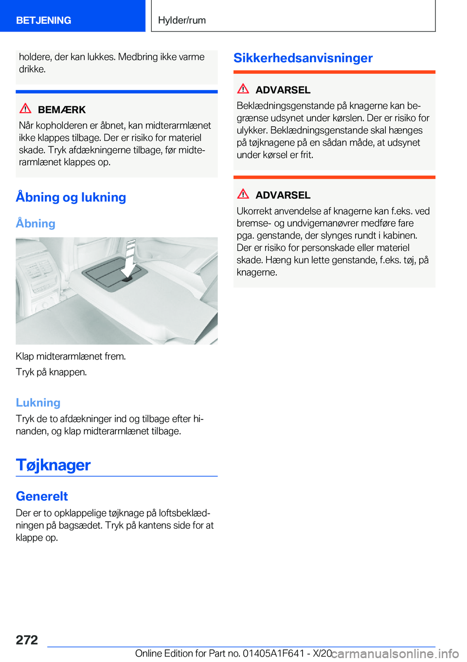 BMW X4 2021  InstruktionsbØger (in Danish) �h�o�l�d�e�r�e�,��d�e�r��k�a�n��l�u�k�k�e�s�.��M�e�d�b�r�i�n�g��i�k�k�e��v�a�r�m�e�d�r�i�k�k�e�.
�B�E�M�Æ�R�K
�N�å�r��k�o�p�h�o�l�d�e�r�e�n��e�r��å�b�n�e�t�,��k�a�n��m�i�d�t�e�r�a�r�m�l�