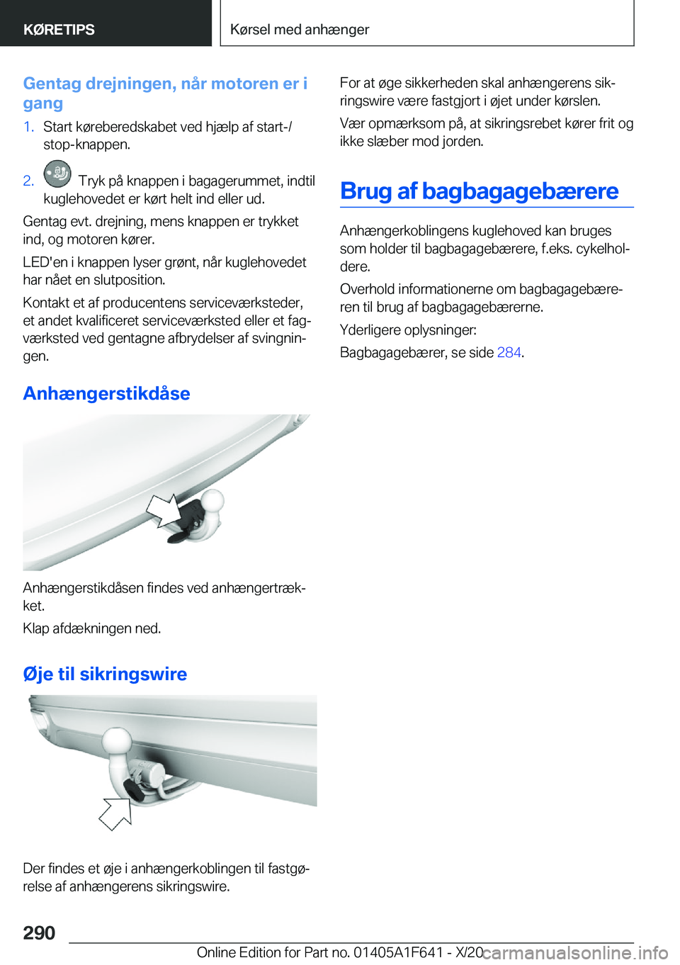 BMW X4 2021  InstruktionsbØger (in Danish) �G�e�n�t�a�g��d�r�e�j�n�i�n�g�e�n�,��n�å�r��m�o�t�o�r�e�n��e�r��i
�g�a�n�g�1�.�S�t�a�r�t��k�