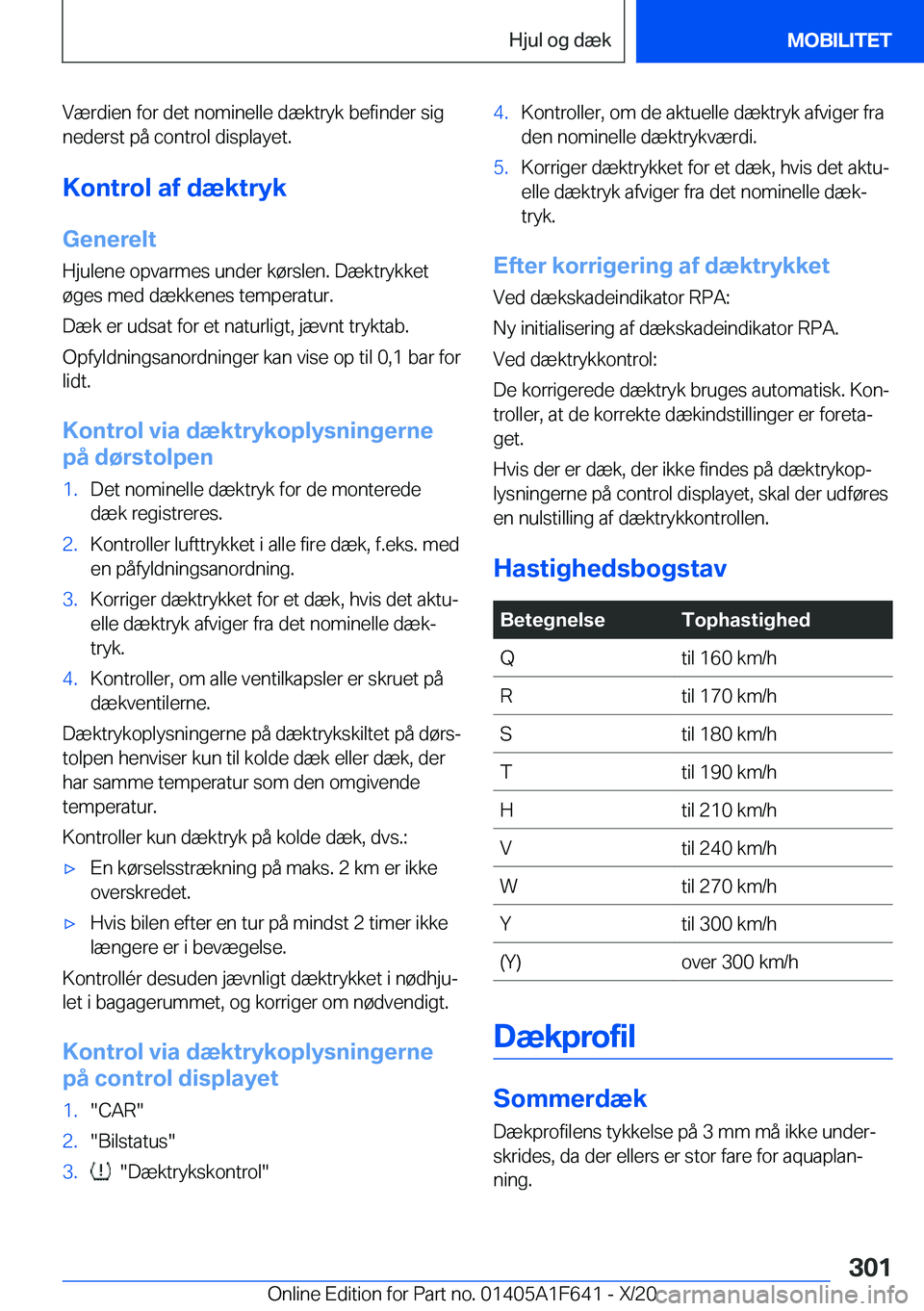 BMW X4 2021  InstruktionsbØger (in Danish) �V�æ�r�d�i�e�n��f�o�r��d�e�t��n�o�m�i�n�e�l�l�e��d�æ�k�t�r�y�k��b�e�f�i�n�d�e�r��s�i�g�n�e�d�e�r�s�t��p�å��c�o�n�t�r�o�l��d�i�s�p�l�a�y�e�t�.
�K�o�n�t�r�o�l��a�f��d�æ�k�t�r�y�k
�G�e�n�e