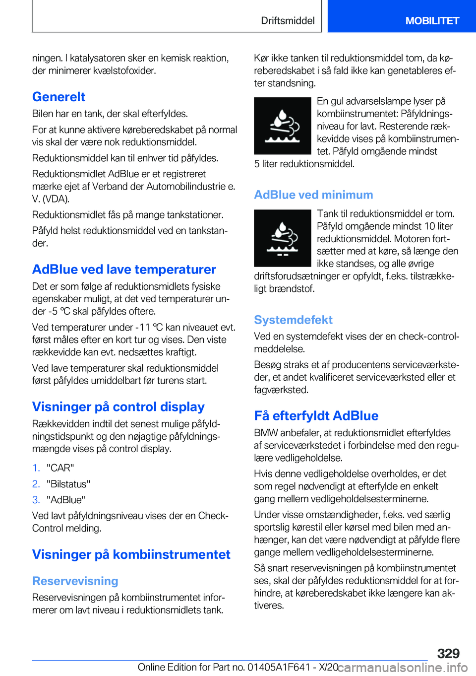 BMW X4 2021  InstruktionsbØger (in Danish) �n�i�n�g�e�n�.��I��k�a�t�a�l�y�s�a�t�o�r�e�n��s�k�e�r��e�n��k�e�m�i�s�k��r�e�a�k�t�i�o�n�,
�d�e�r��m�i�n�i�m�e�r�e�r��k�v�æ�l�s�t�o�f�o�x�i�d�e�r�.
�G�e�n�e�r�e�l�t �B�i�l�e�n��h�a�r��e�n�