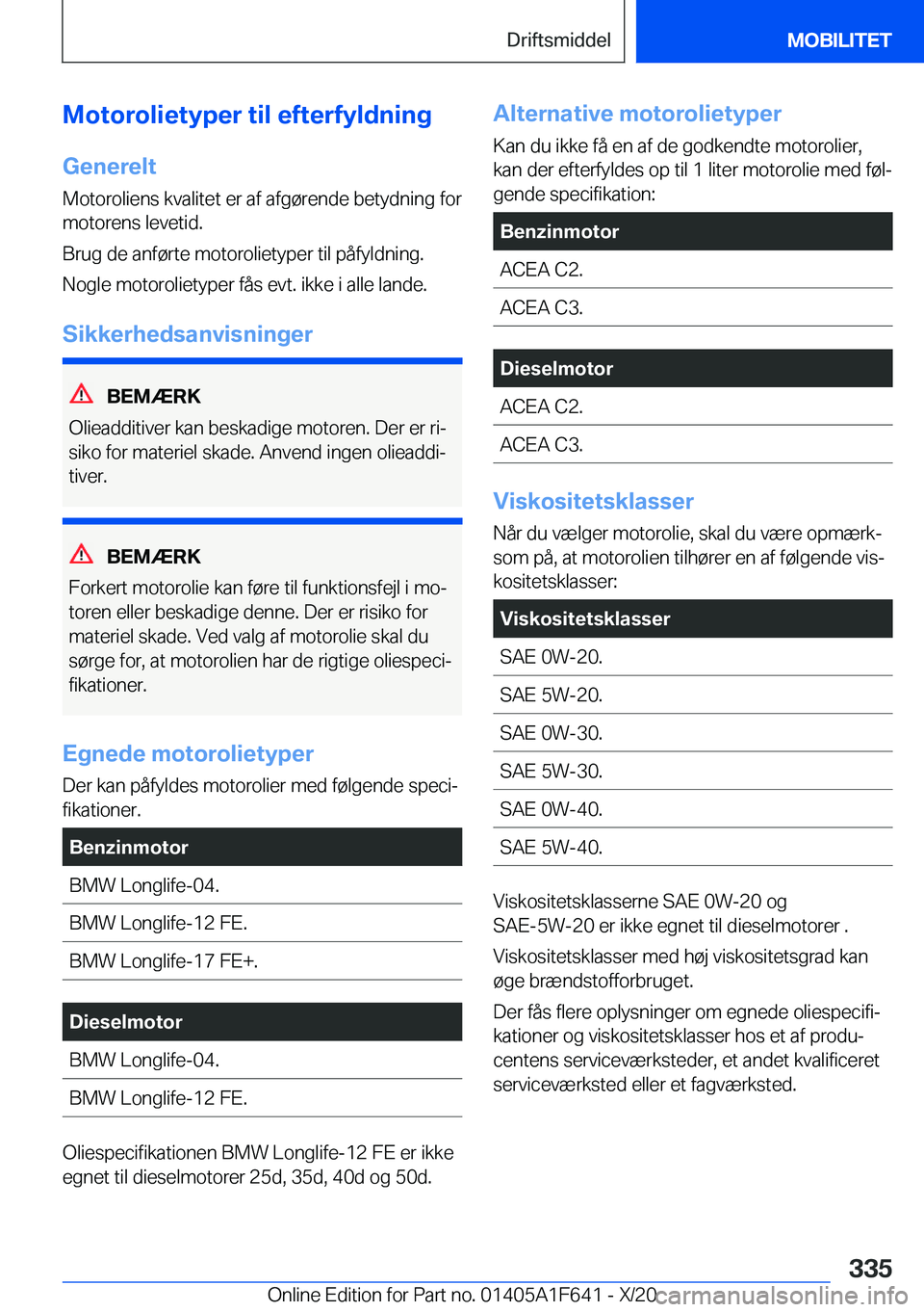 BMW X4 2021  InstruktionsbØger (in Danish) �M�o�t�o�r�o�l�i�e�t�y�p�e�r��t�i�l��e�f�t�e�r�f�y�l�d�n�i�n�g�G�e�n�e�r�e�l�t
�M�o�t�o�r�o�l�i�e�n�s��k�v�a�l�i�t�e�t��e�r��a�f��a�f�g�