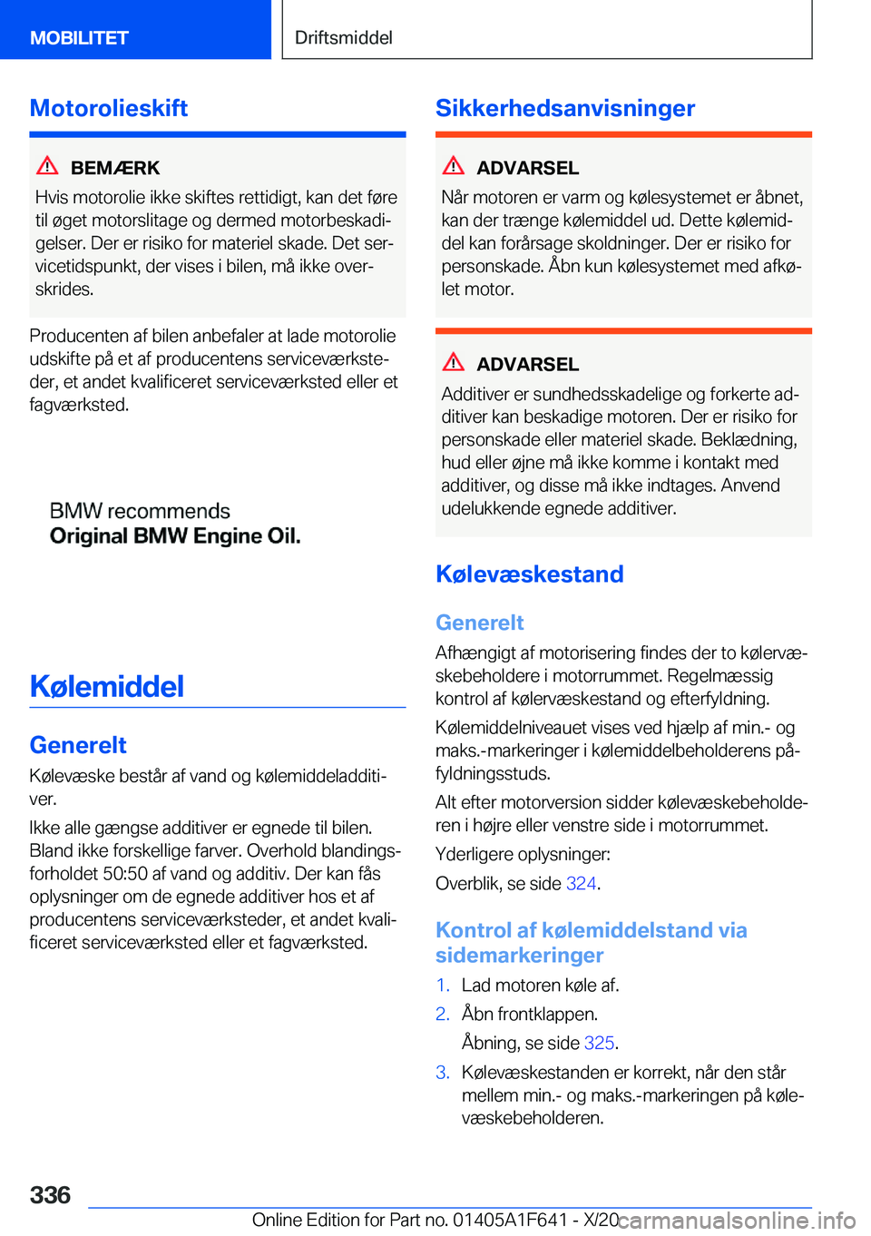 BMW X4 2021  InstruktionsbØger (in Danish) �M�o�t�o�r�o�l�i�e�s�k�i�f�t
�B�E�M�Æ�R�K
�H�v�i�s��m�o�t�o�r�o�l�i�e��i�k�k�e��s�k�i�f�t�e�s��r�e�t�t�i�d�i�g�t�,��k�a�n��d�e�t��f�