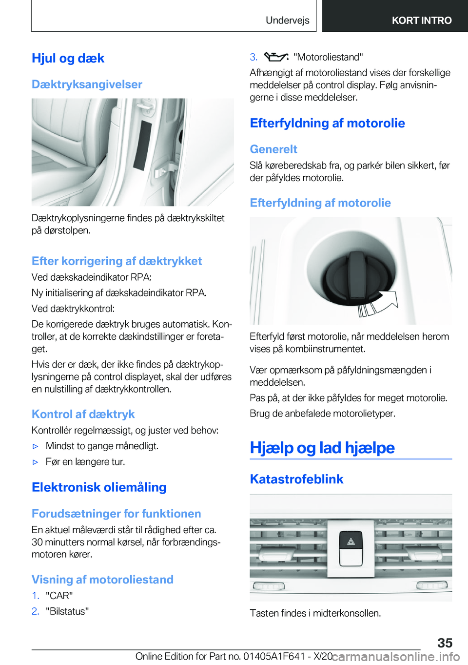 BMW X4 2021  InstruktionsbØger (in Danish) �H�j�u�l��o�g��d�æ�k
�D�æ�k�t�r�y�k�s�a�n�g�i�v�e�l�s�e�r
�D�æ�k�t�r�y�k�o�p�l�y�s�n�i�n�g�e�r�n�e��f�i�n�d�e�s��p�å��d�æ�k�t�r�y�k�s�k�i�l�t�e�t
�p�å��d�