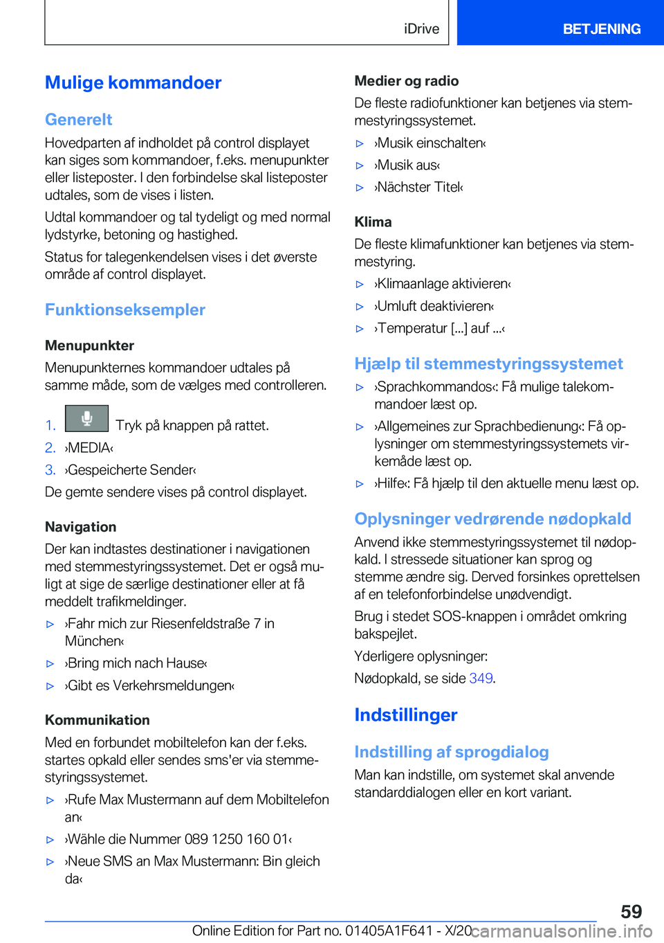 BMW X4 2021  InstruktionsbØger (in Danish) �M�u�l�i�g�e��k�o�m�m�a�n�d�o�e�r
�G�e�n�e�r�e�l�t
�H�o�v�e�d�p�a�r�t�e�n��a�f��i�n�d�h�o�l�d�e�t��p�å��c�o�n�t�r�o�l��d�i�s�p�l�a�y�e�t
�k�a�n��s�i�g�e�s��s�o�m��k�o�m�m�a�n�d�o�e�r�,��f�.