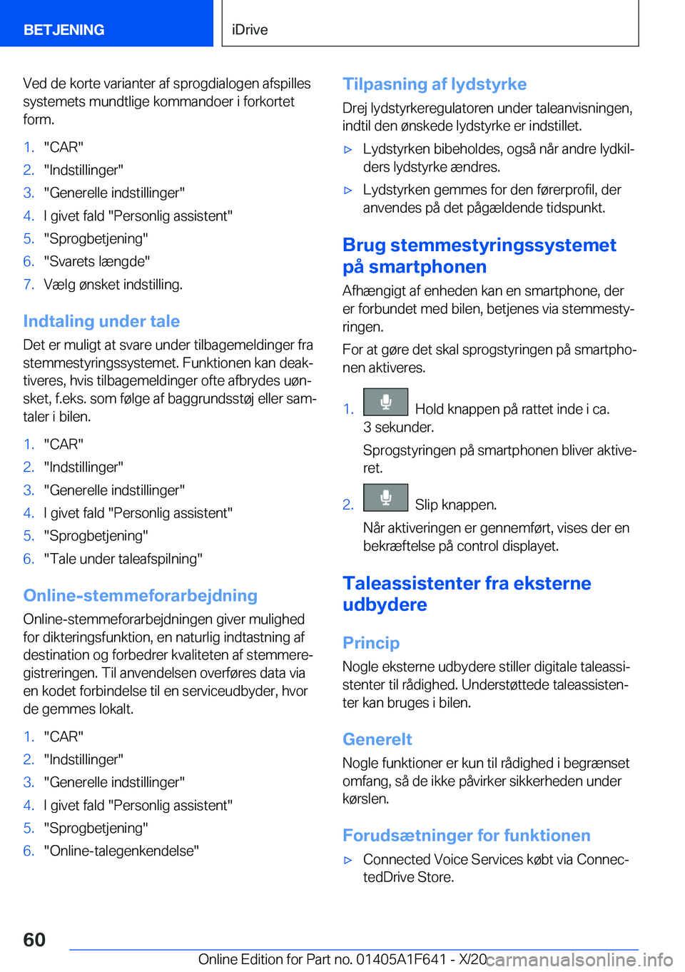BMW X4 2021  InstruktionsbØger (in Danish) �V�e�d��d�e��k�o�r�t�e��v�a�r�i�a�n�t�e�r��a�f��s�p�r�o�g�d�i�a�l�o�g�e�n��a�f�s�p�i�l�l�e�s
�s�y�s�t�e�m�e�t�s��m�u�n�d�t�l�i�g�e��k�o�m�m�a�n�d�o�e�r��i��f�o�r�k�o�r�t�e�t
�f�o�r�m�.�1�.�