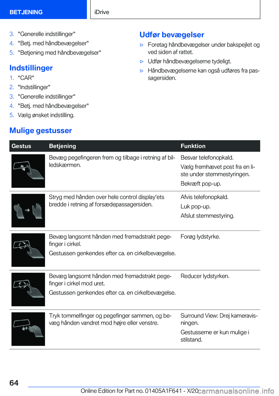 BMW X4 2021  InstruktionsbØger (in Danish) �3�.��G�e�n�e�r�e�l�l�e��i�n�d�s�t�i�l�l�i�n�g�e�r��4�.��B�e�t�j�.��m�e�d��h�å�n�d�b�e�v�æ�g�e�l�s�e�r��5�.��B�e�t�j�e�n�i�n�g��m�e�d��h�å�n�d�b�e�v�æ�g�e�l�s�e�r�
�I�n�d�s�t�i�l�l�i�n�