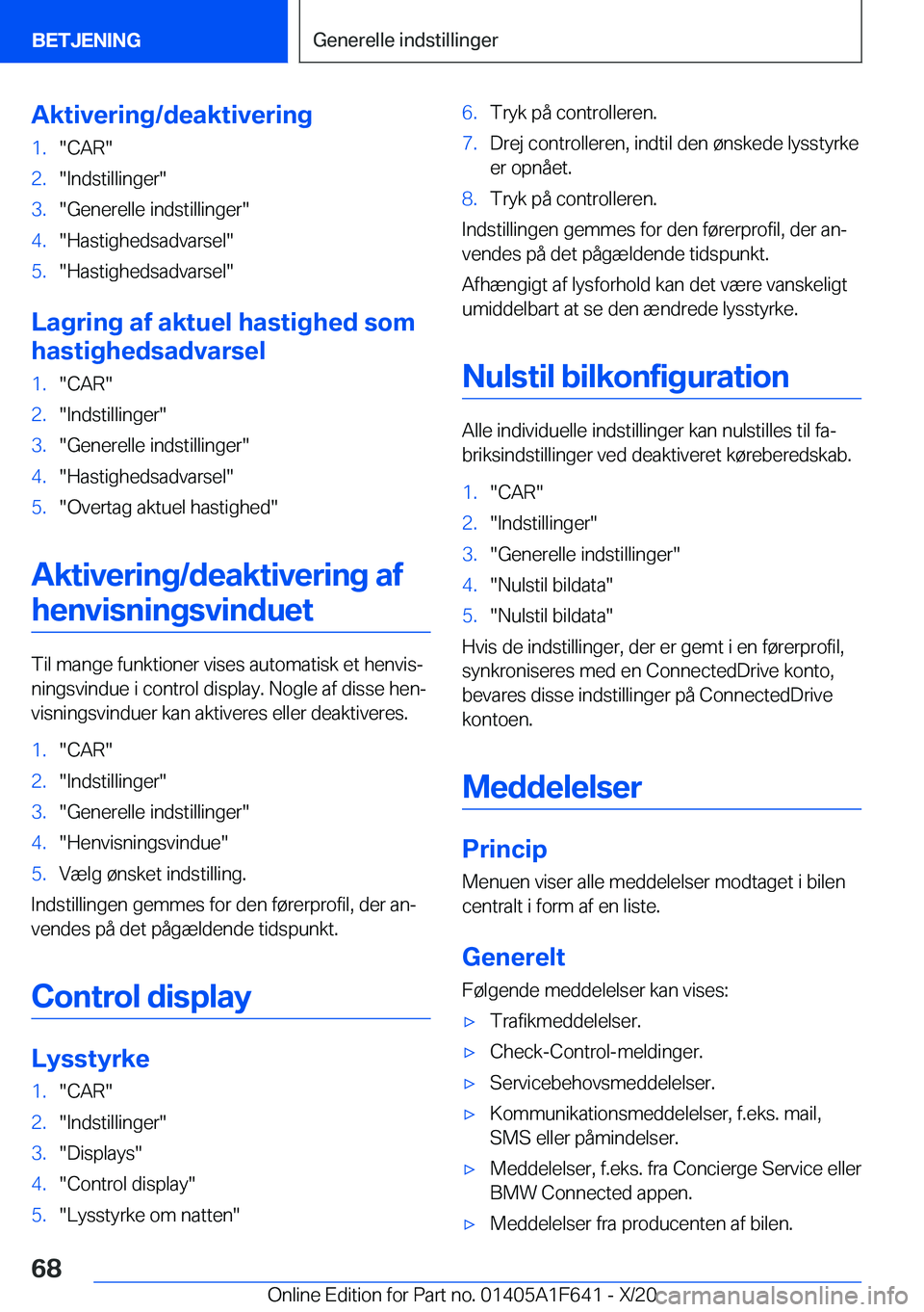 BMW X4 2021  InstruktionsbØger (in Danish) �A�k�t�i�v�e�r�i�n�g�/�d�e�a�k�t�i�v�e�r�i�n�g�1�.��C�A�R��2�.��I�n�d�s�t�i�l�l�i�n�g�e�r��3�.��G�e�n�e�r�e�l�l�e��i�n�d�s�t�i�l�l�i�n�g�e�r��4�.��H�a�s�t�i�g�h�e�d�s�a�d�v�a�r�s�e�l��5�.��H