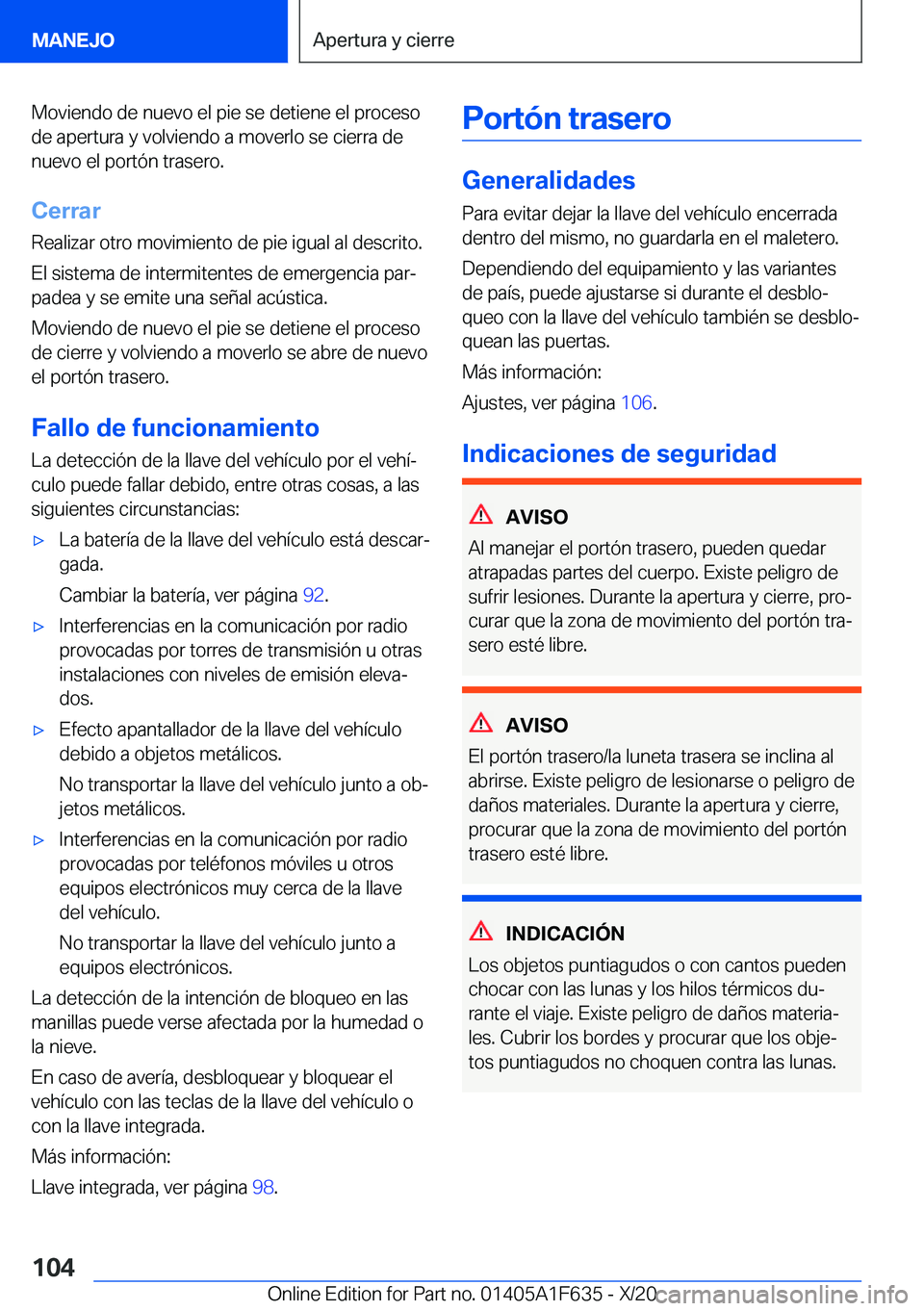 BMW X4 2021  Manuales de Empleo (in Spanish) �M�o�v�i�e�n�d�o��d�e��n�u�e�v�o��e�l��p�i�e��s�e��d�e�t�i�e�n�e��e�l��p�r�o�c�e�s�o�d�e��a�p�e�r�t�u�r�a��y��v�o�l�v�i�e�n�d�o��a��m�o�v�e�r�l�o��s�e��c�i�e�r�r�a��d�e�n�u�e�v�o��e�l