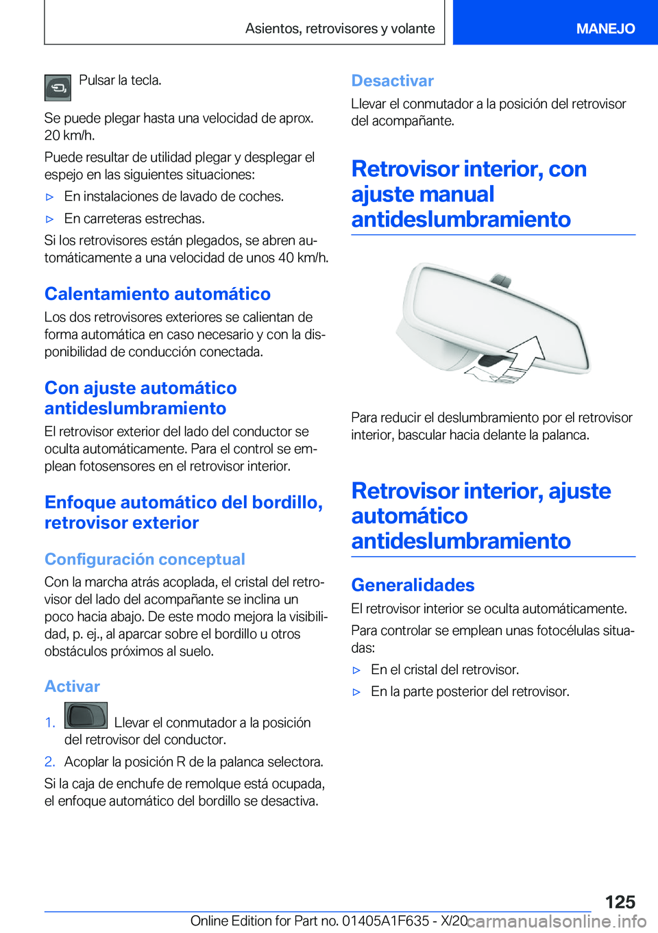 BMW X4 2021  Manuales de Empleo (in Spanish) �P�u�l�s�a�r��l�a��t�e�c�l�a�.
�S�e��p�u�e�d�e��p�l�e�g�a�r��h�a�s�t�a��u�n�a��v�e�l�o�c�i�d�a�d��d�e��a�p�r�o�x�.
�2�0��k�m�/�h�.
�P�u�e�d�e��r�e�s�u�l�t�a�r��d�e��u�t�i�l�i�d�a�d��p�l�