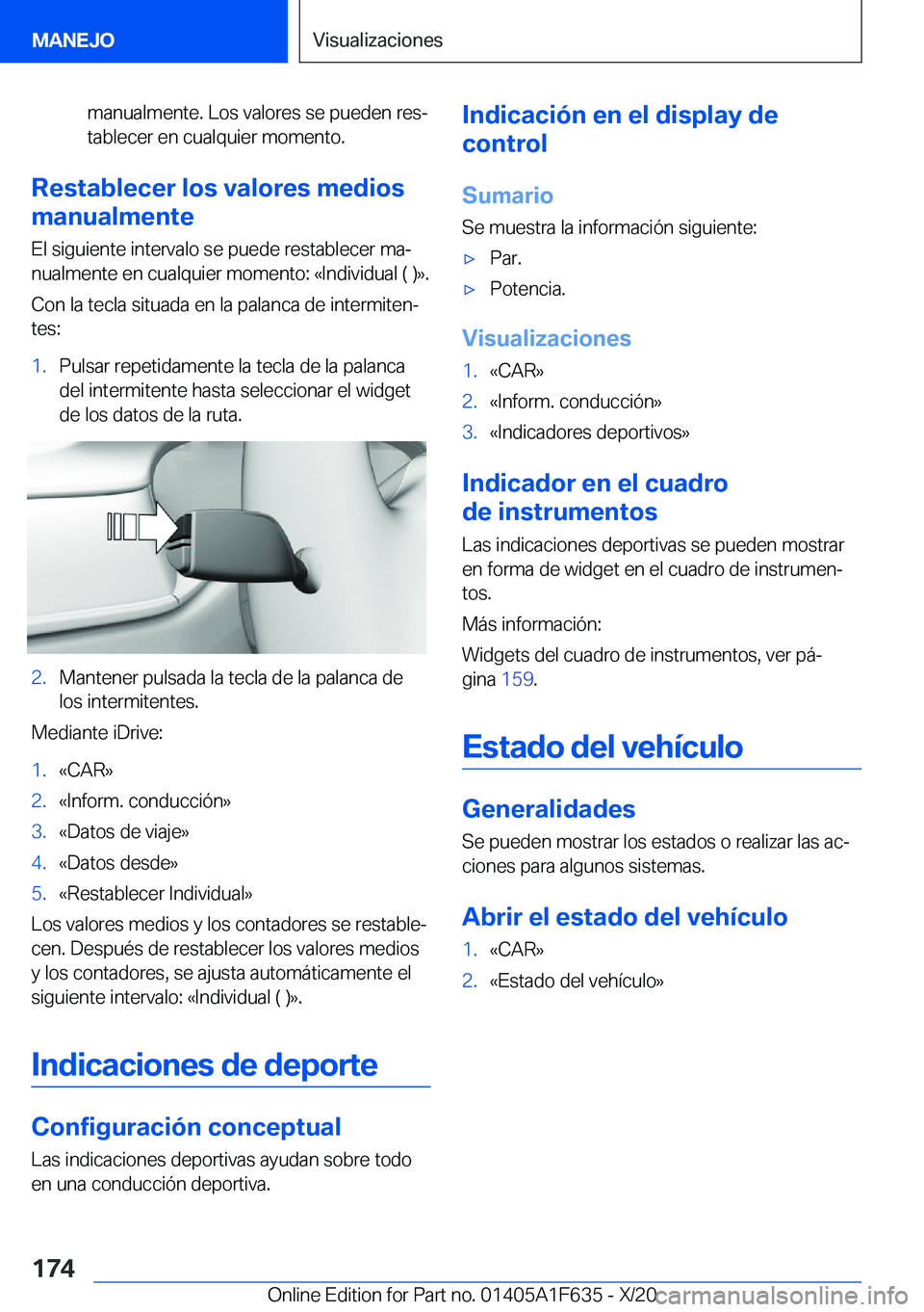 BMW X4 2021  Manuales de Empleo (in Spanish) �m�a�n�u�a�l�m�e�n�t�e�.��L�o�s��v�a�l�o�r�e�s��s�e��p�u�e�d�e�n��r�e�sª
�t�a�b�l�e�c�e�r��e�n��c�u�a�l�q�u�i�e�r��m�o�m�e�n�t�o�.
�R�e�s�t�a�b�l�e�c�e�r��l�o�s��v�a�l�o�r�e�s��m�e�d�i�o�