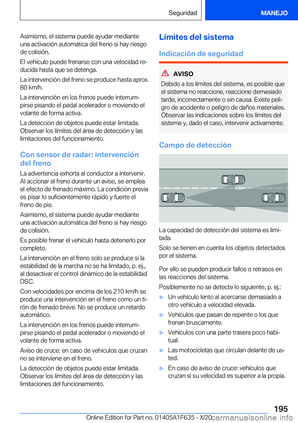 BMW X4 2021  Manuales de Empleo (in Spanish) �A�s�i�m�i�s�m�o�,��e�l��s�i�s�t�e�m�a��p�u�e�d�e��a�y�u�d�a�r��m�e�d�i�a�n�t�e�u�n�a��a�c�t�i�v�a�c�i�