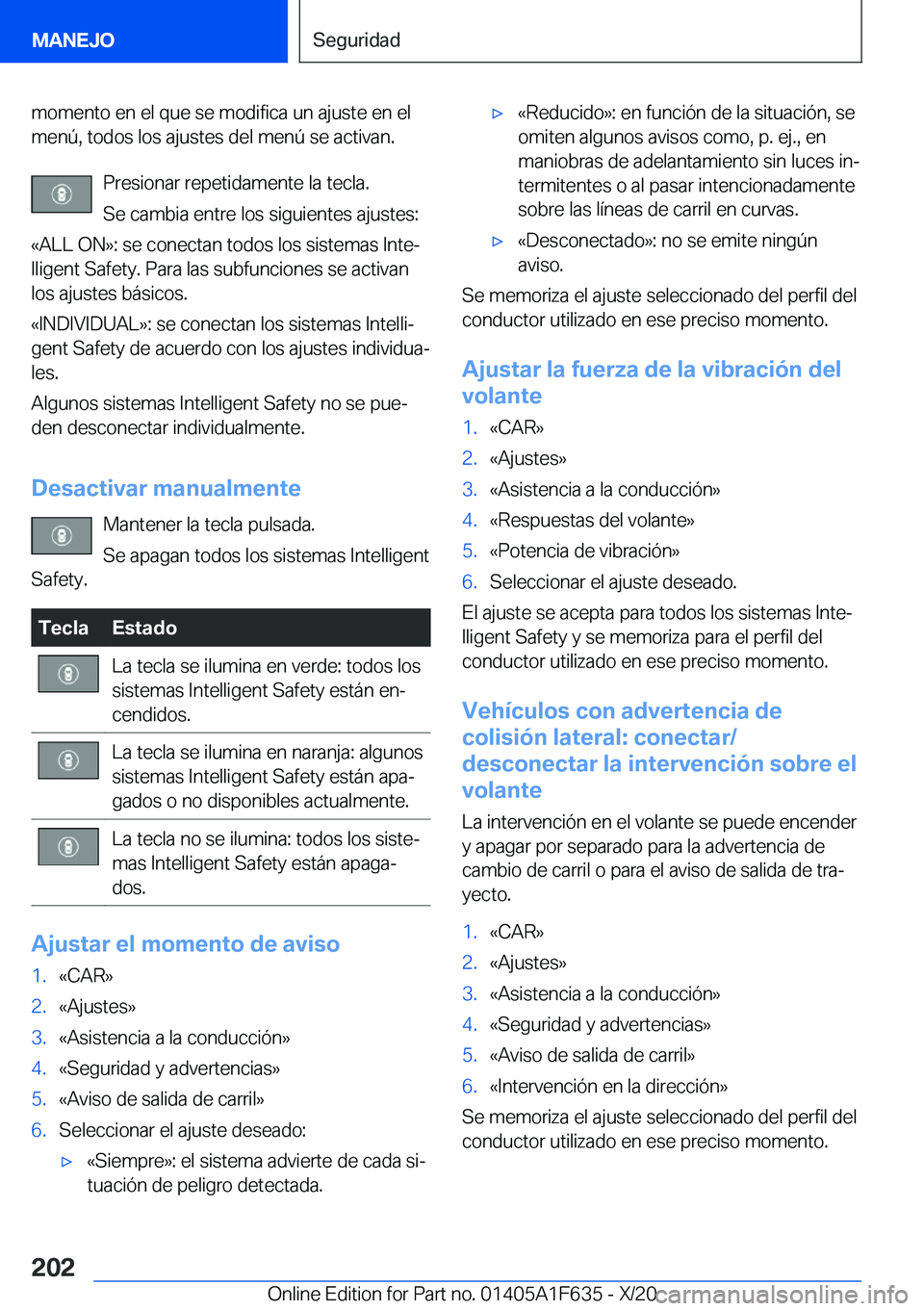 BMW X4 2021  Manuales de Empleo (in Spanish) �m�o�m�e�n�t�o��e�n��e�l��q�u�e��s�e��m�o�d�i�f�i�c�a��u�n��a�j�u�s�t�e��e�n��e�l�m�e�n�