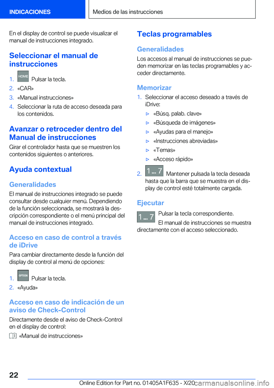 BMW X4 2021  Manuales de Empleo (in Spanish) �E�n��e�l��d�i�s�p�l�a�y��d�e��c�o�n�t�r�o�l��s�e��p�u�e�d�e��v�i�s�u�a�l�i�z�a�r��e�l�m�a�n�u�a�l��d�e��i�n�s�t�r�u�c�c�i�o�n�e�s��i�n�t�e�g�r�a�d�o�.
�S�e�l�e�c�c�i�o�n�a�r��e�l��m�a�n�