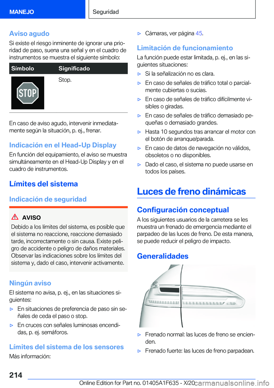 BMW X4 2021  Manuales de Empleo (in Spanish) �A�v�i�s�o��a�g�u�d�o�S�i��e�x�i�s�t�e��e�l��r�i�e�s�g�o��i�n�m�i�n�e�n�t�e��d�e��i�g�n�o�r�a�r��u�n�a��p�r�i�oª
�r�i�d�a�d��d�e��p�a�s�o�,��s�u�e�n�a��u�n�a��s�e�