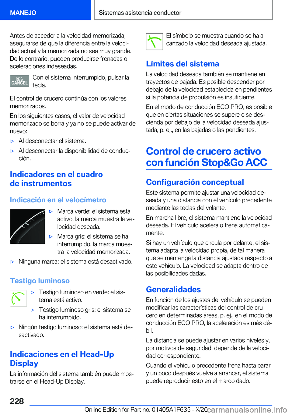 BMW X4 2021  Manuales de Empleo (in Spanish) �A�n�t�e�s��d�e��a�c�c�e�d�e�r��a��l�a��v�e�l�o�c�i�d�a�d��m�e�m�o�r�i�z�a�d�a�,�a�s�e�g�u�r�a�r�s�e��d�e��q�u�e��l�a��d�i�f�e�r�e�n�c�i�a��e�n�t�r�e��l�a��v�e�l�o�c�iª
�d�a�d��a�c�t�u