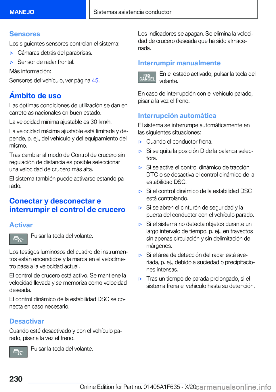 BMW X4 2021  Manuales de Empleo (in Spanish) �S�e�n�s�o�r�e�s
�L�o�s��s�i�g�u�i�e�n�t�e�s��s�e�n�s�o�r�e�s��c�o�n�t�r�o�l�a�n��e�l��s�i�s�t�e�m�a�:x�C�