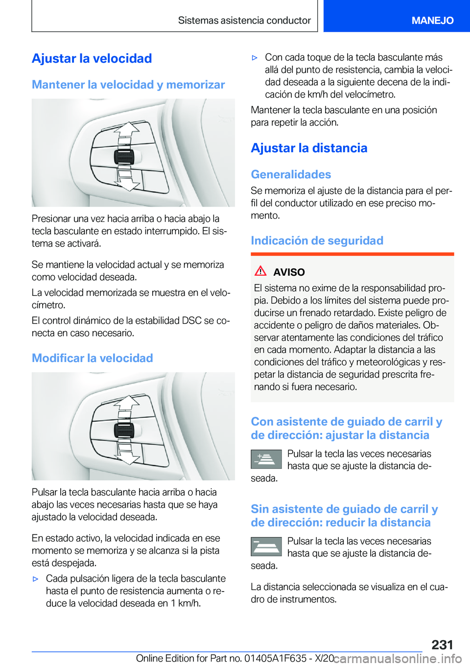 BMW X4 2021  Manuales de Empleo (in Spanish) �A�j�u�s�t�a�r��l�a��v�e�l�o�c�i�d�a�d
�M�a�n�t�e�n�e�r��l�a��v�e�l�o�c�i�d�a�d��y��m�e�m�o�r�i�z�a�r
�P�r�e�s�i�o�n�a�r��u�n�a��v�e�z��h�a�c�i�a��a�r�r�i�b�a��o��h�a�c�i�a��a�b�a�j�o��l