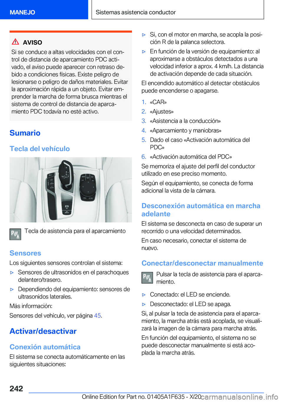 BMW X4 2021  Manuales de Empleo (in Spanish) �A�V�I�S�O
�S�i��s�e��c�o�n�d�u�c�e��a��a�l�t�a�s��v�e�l�o�c�i�d�a�d�e�s��c�o�n��e�l��c�o�nª �t�r�o�l��d�e��d�i�s�t�a�n�c�i�a��d�e��a�p�a�r�c�a�m�i�e�n�t�o��P�D�C��a�c�t�iª
�v�a�d�o�