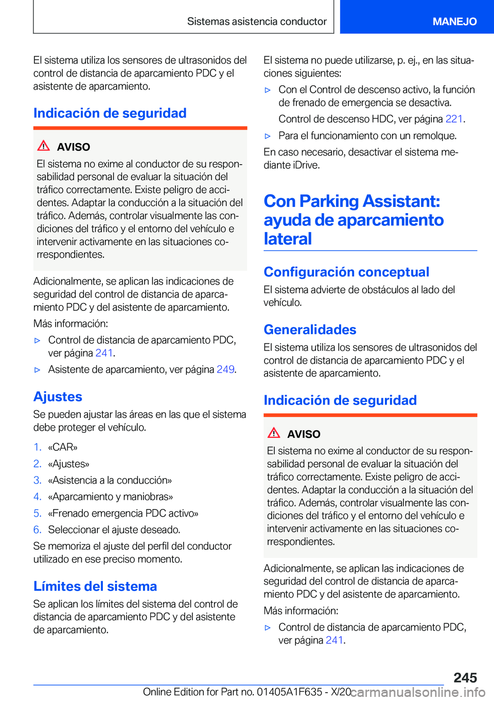 BMW X4 2021  Manuales de Empleo (in Spanish) �E�l��s�i�s�t�e�m�a��u�t�i�l�i�z�a��l�o�s��s�e�n�s�o�r�e�s��d�e��u�l�t�r�a�s�o�n�i�d�o�s��d�e�l�c�o�n�t�r�o�l��d�e��d�i�s�t�a�n�c�i�a��d�e��a�p�a�r�c�a�m�i�e�n�t�o��P�D�C��y��e�l
�a�s�i�