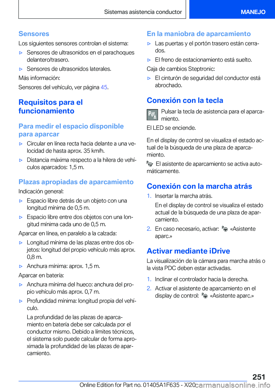 BMW X4 2021  Manuales de Empleo (in Spanish) �S�e�n�s�o�r�e�s
�L�o�s��s�i�g�u�i�e�n�t�e�s��s�e�n�s�o�r�e�s��c�o�n�t�r�o�l�a�n��e�l��s�i�s�t�e�m�a�:x�S�e�n�s�o�r�e�s��d�e��u�l�t�r�a�s�o�n�i�d�o�s��e�n��e�l��p�a�r�a�c�h�o�q�u�e�s
�d�e�l