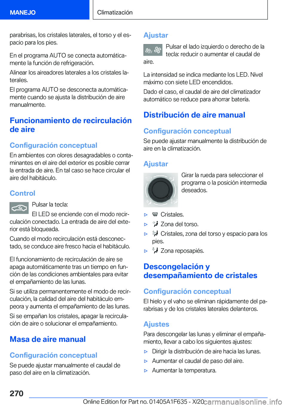 BMW X4 2021  Manuales de Empleo (in Spanish) �p�a�r�a�b�r�i�s�a�s�,��l�o�s��c�r�i�s�t�a�l�e�s��l�a�t�e�r�a�l�e�s�,��e�l��t�o�r�s�o��y��e�l��e�sª
�p�a�c�i�o��p�a�r�a��l�o�s��p�i�e�s�.
�E�n��e�l��p�r�o�g�r�a�m�a��A�U�T�O��s�e��c�