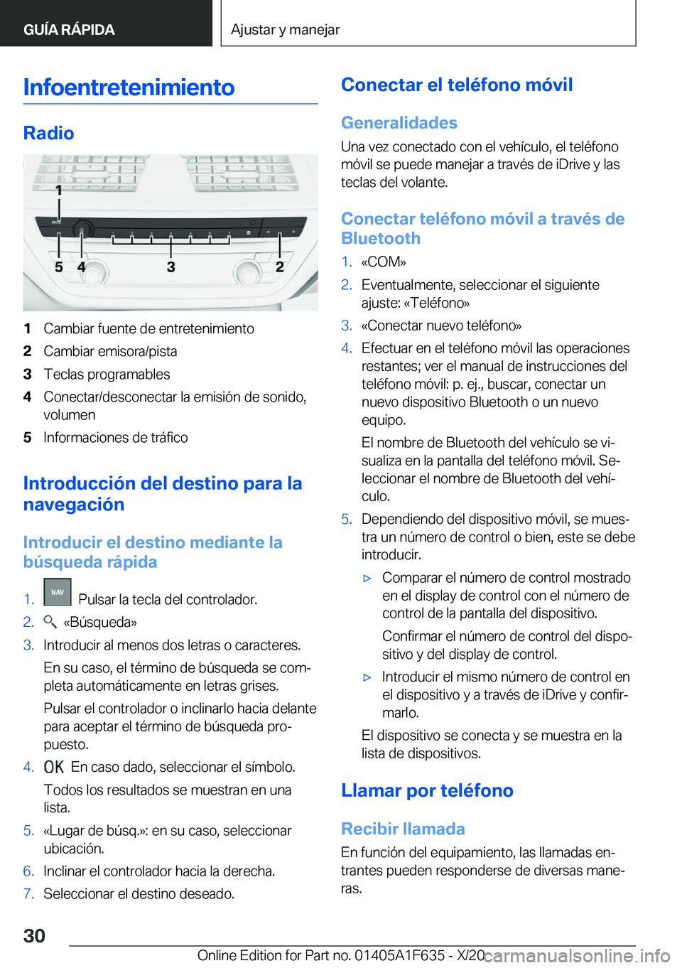 BMW X4 2021  Manuales de Empleo (in Spanish) �I�n�f�o�e�n�t�r�e�t�e�n�i�m�i�e�n�t�o
�R�a�d�i�o
�1�C�a�m�b�i�a�r��f�u�e�n�t�e��d�e��e�n�t�r�e�t�e�n�i�m�i�e�n�t�o�2�C�a�m�b�i�a�r��e�m�i�s�o�r�a�/�p�i�s�t�a�3�T�e�c�l�a�s��p�r�o�g�r�a�m�a�b�l�e