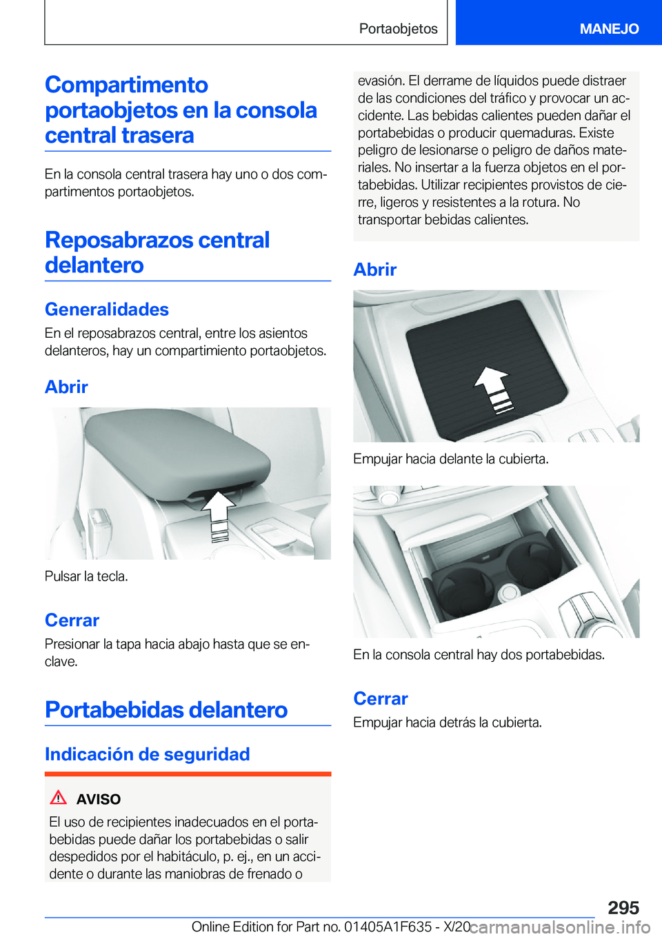BMW X4 2021  Manuales de Empleo (in Spanish) �C�o�m�p�a�r�t�i�m�e�n�t�o�p�o�r�t�a�o�b�j�e�t�o�s��e�n��l�a��c�o�n�s�o�l�a �c�e�n�t�r�a�l��t�r�a�s�e�r�a
�E�n��l�a��c�o�n�s�o�l�a��c�e�n�t�r�a�l��t�r�a�s�e�r�a��h�a�y��u�n�o��o��d�o�s��c