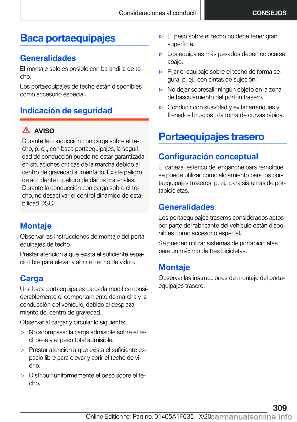 BMW X4 2021  Manuales de Empleo (in Spanish) �B�a�c�a��p�o�r�t�a�e�q�u�i�p�a�j�e�s
�G�e�n�e�r�a�l�i�d�a�d�e�s
�E�l��m�o�n�t�a�j�e��s�o�l�o��e�s��p�o�s�i�b�l�e��c�o�n��b�a�r�a�n�d�i�l�l�a��d�e��t�eª
�c�h�o�.
�L�o�s��p�o�r�t�a�e�q�u�i�