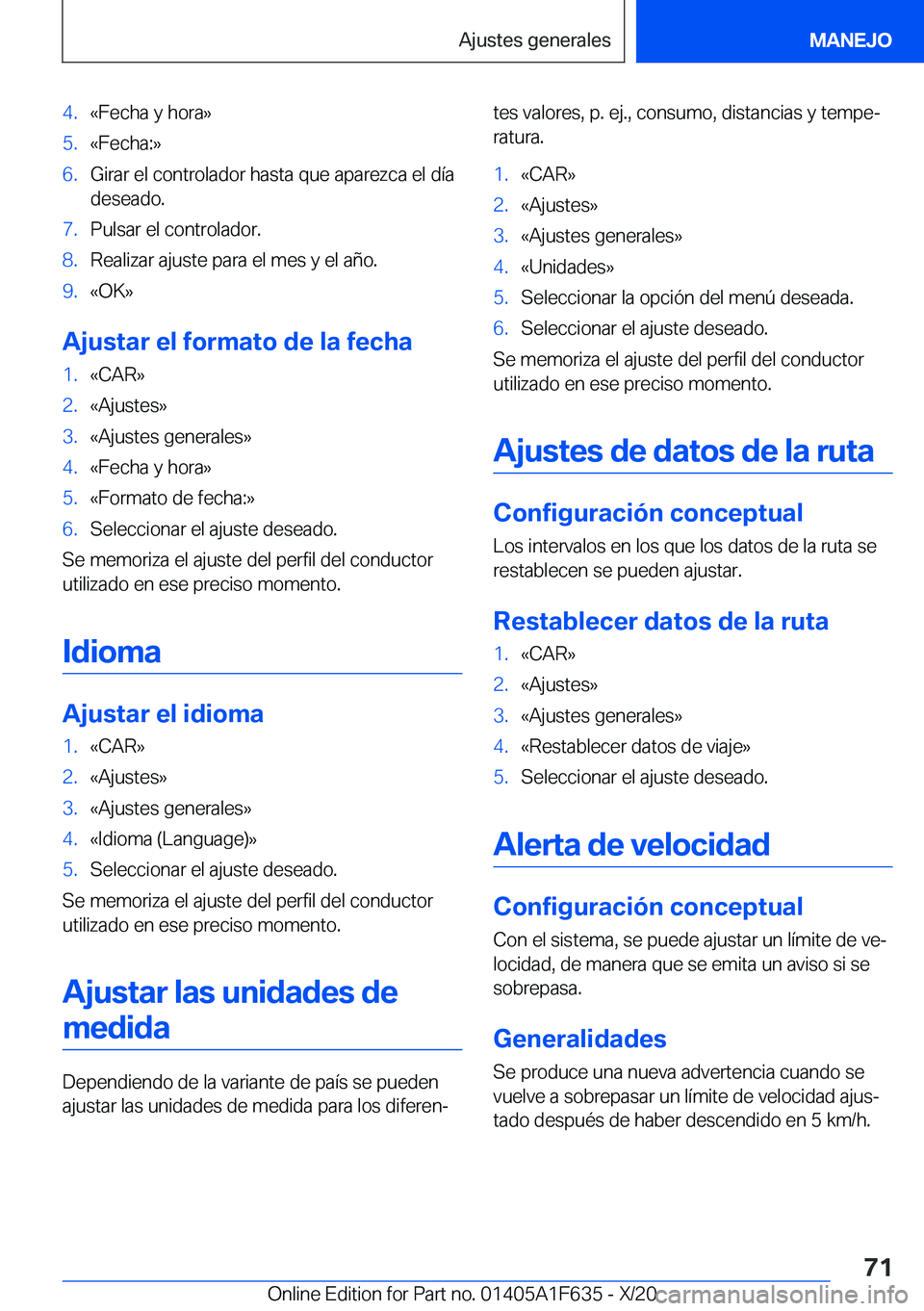 BMW X4 2021  Manuales de Empleo (in Spanish) �4�.�«�F�e�c�h�a��y��h�o�r�a�{�5�.�«�F�e�c�h�a�:�{�6�.�G�i�r�a�r��e�l��c�o�n�t�r�o�l�a�d�o�r��h�a�s�t�a��q�u�e��a�p�a�r�e�z�c�a��e�l��d�