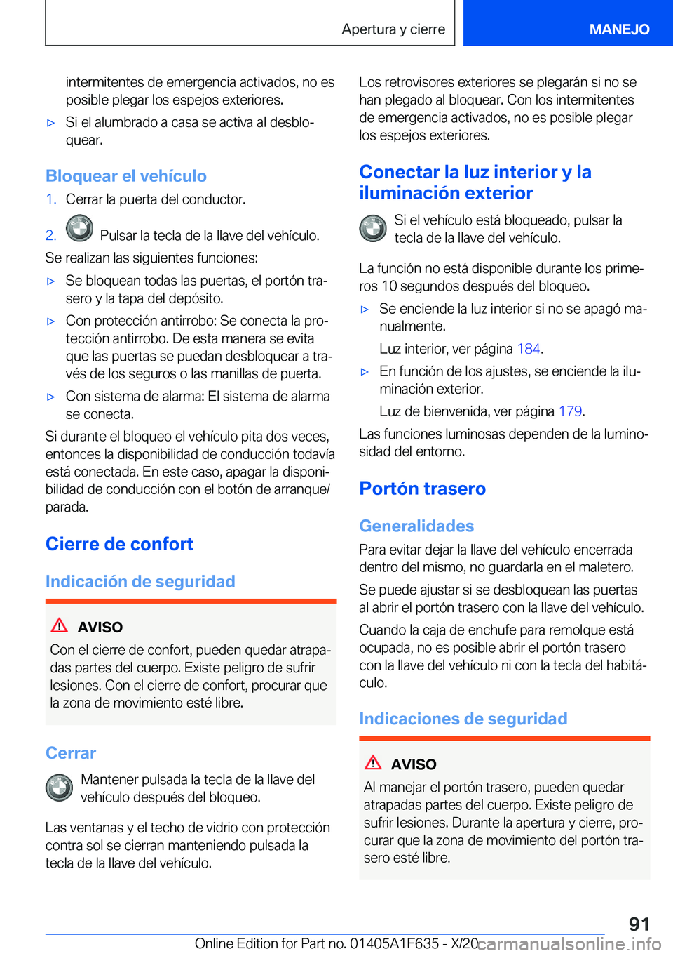 BMW X4 2021  Manuales de Empleo (in Spanish) �i�n�t�e�r�m�i�t�e�n�t�e�s��d�e��e�m�e�r�g�e�n�c�i�a��a�c�t�i�v�a�d�o�s�,��n�o��e�s�p�o�s�i�b�l�e��p�l�e�g�a�r��l�o�s��e�s�p�e�j�o�s��e�x�t�e�r�i�o�r�e�s�.x�S�i��e�l��a�l�u�m�b�r�a�d�o��a