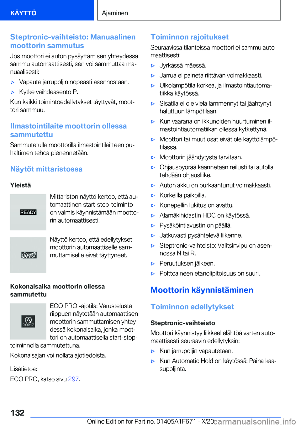 BMW X4 2021  Omistajan Käsikirja (in Finnish) �S�t�e�p�t�r�o�n�i�c�-�v�a�i�h�t�e�i�s�t�o�:��M�a�n�u�a�a�l�i�n�e�n
�m�o�o�t�t�o�r�i�n��s�a�m�m�u�t�u�s
�J�o�s��m�o�o�t�t�o�r�i��e�i��a�u�t�o�n��p�y�s�