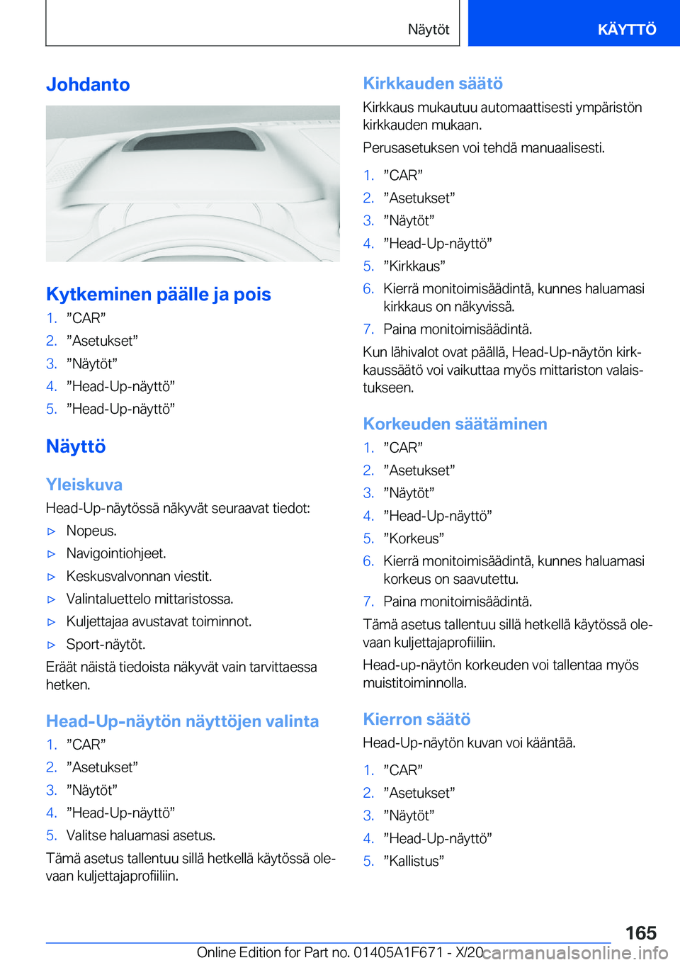 BMW X4 2021  Omistajan Käsikirja (in Finnish) �J�o�h�d�a�n�t�o
�K�y�t�k�e�m�i�n�e�n��p�