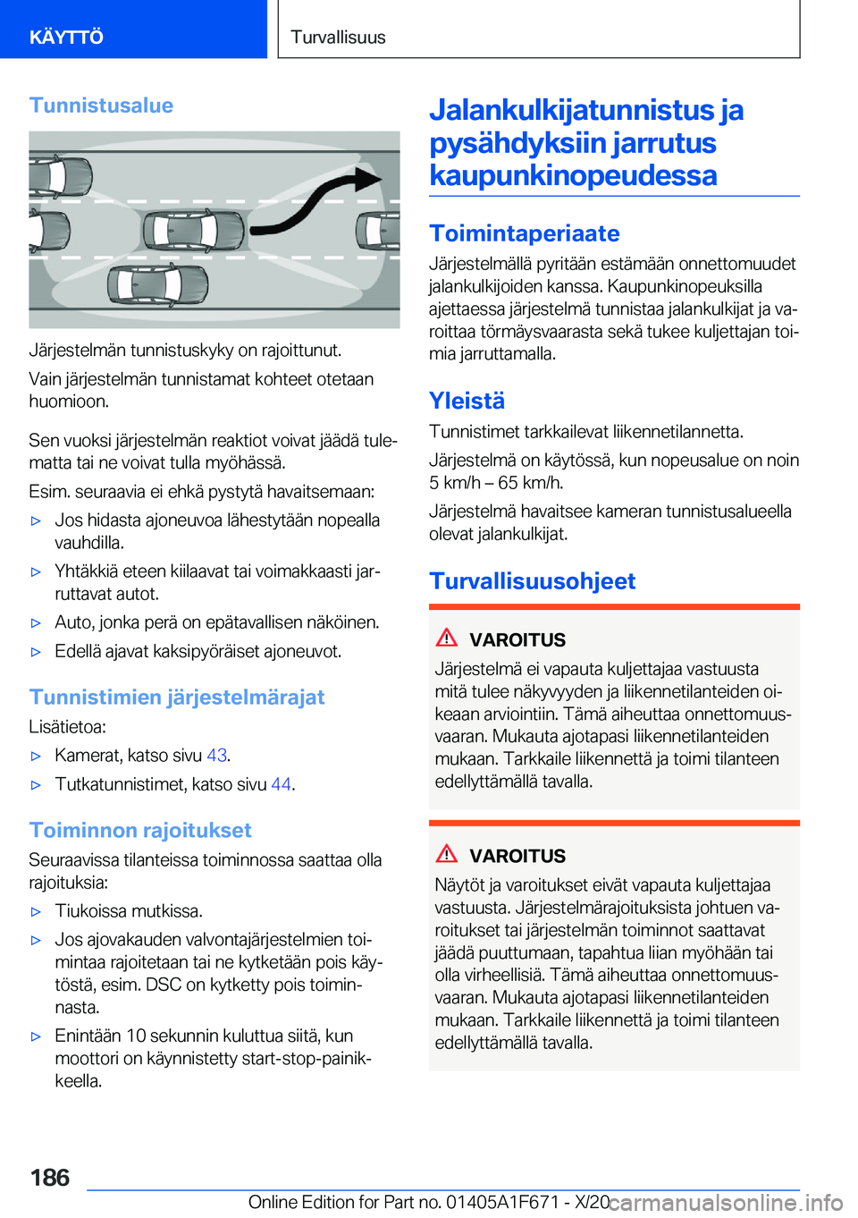 BMW X4 2021  Omistajan Käsikirja (in Finnish) �T�u�n�n�i�s�t�u�s�a�l�u�e
�J�