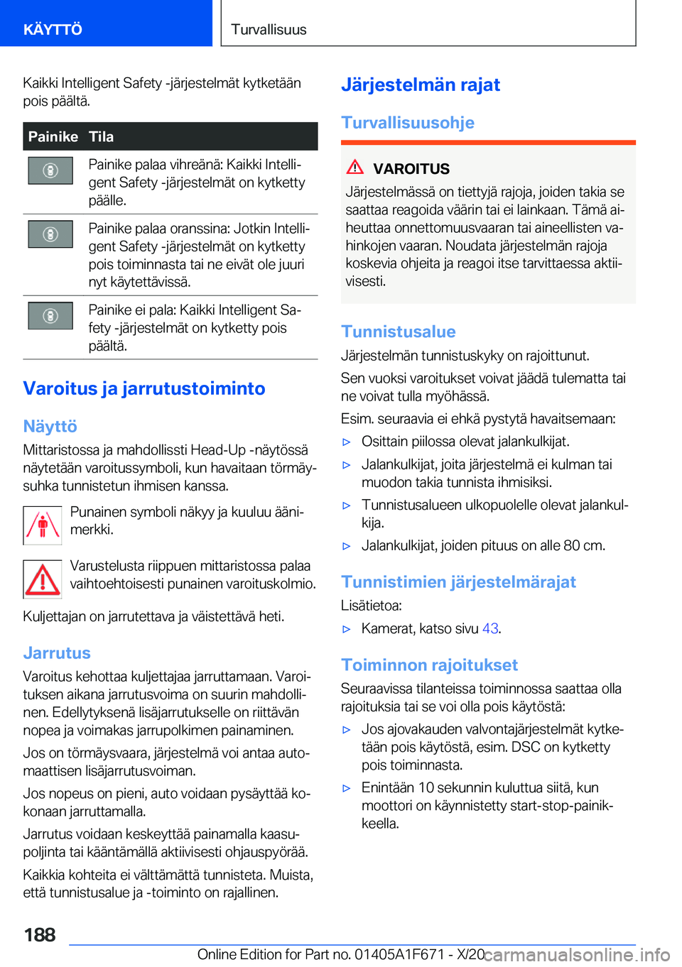BMW X4 2021  Omistajan Käsikirja (in Finnish) �K�a�i�k�k�i��I�n�t�e�l�l�i�g�e�n�t��S�a�f�e�t�y��-�j�