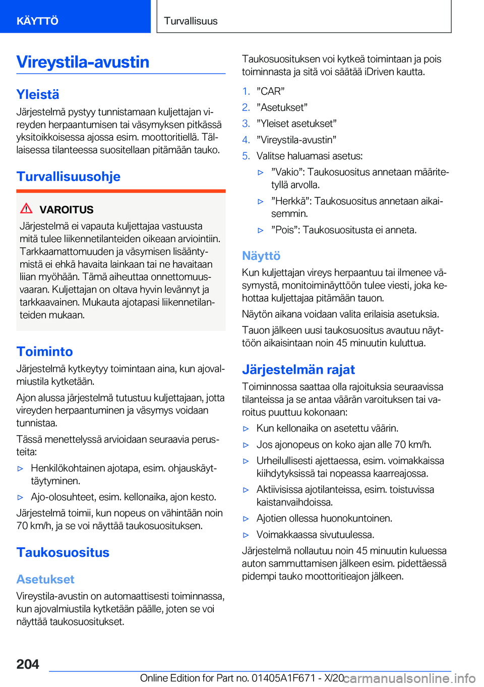 BMW X4 2021  Omistajan Käsikirja (in Finnish) �V�i�r�e�y�s�t�i�l�a�-�a�v�u�s�t�i�n
�Y�l�e�i�s�t�