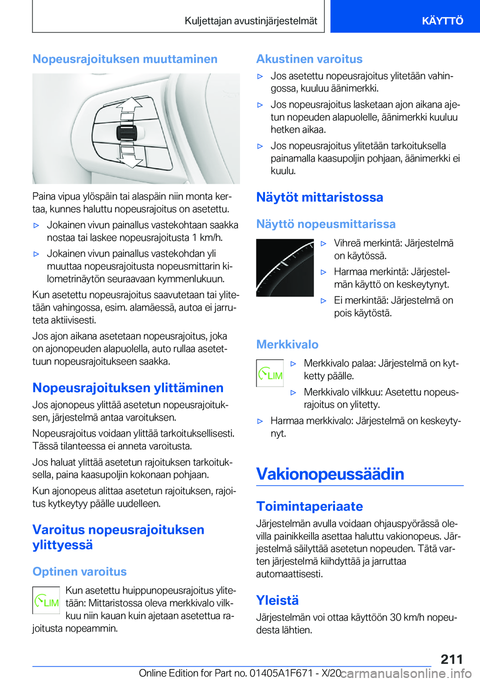 BMW X4 2021  Omistajan Käsikirja (in Finnish) �N�o�p�e�u�s�r�a�j�o�i�t�u�k�s�e�n��m�u�u�t�t�a�m�i�n�e�n
�P�a�i�n�a��v�i�p�u�a��y�l�