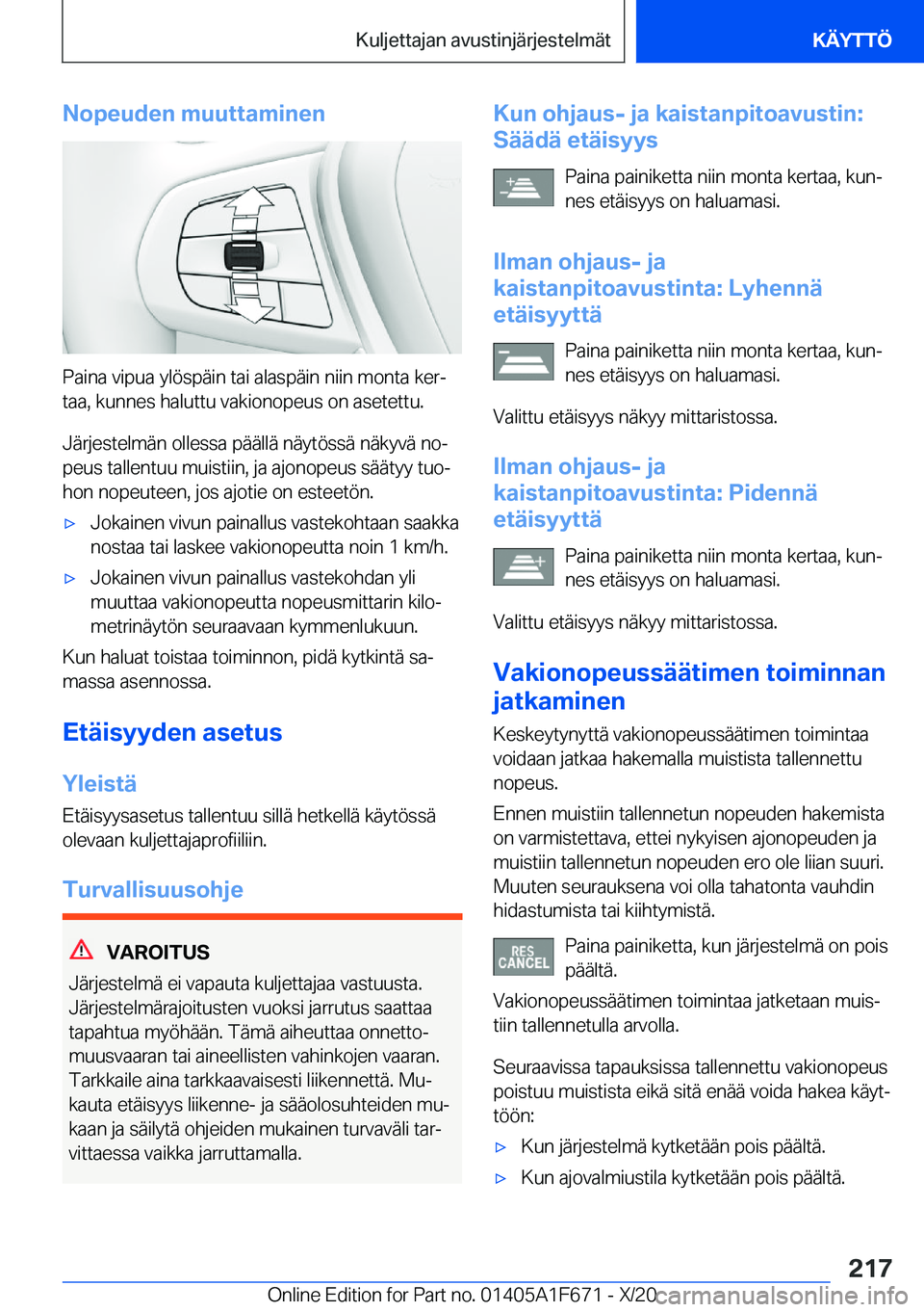 BMW X4 2021  Omistajan Käsikirja (in Finnish) �N�o�p�e�u�d�e�n��m�u�u�t�t�a�m�i�n�e�n
�P�a�i�n�a��v�i�p�u�a��y�l�