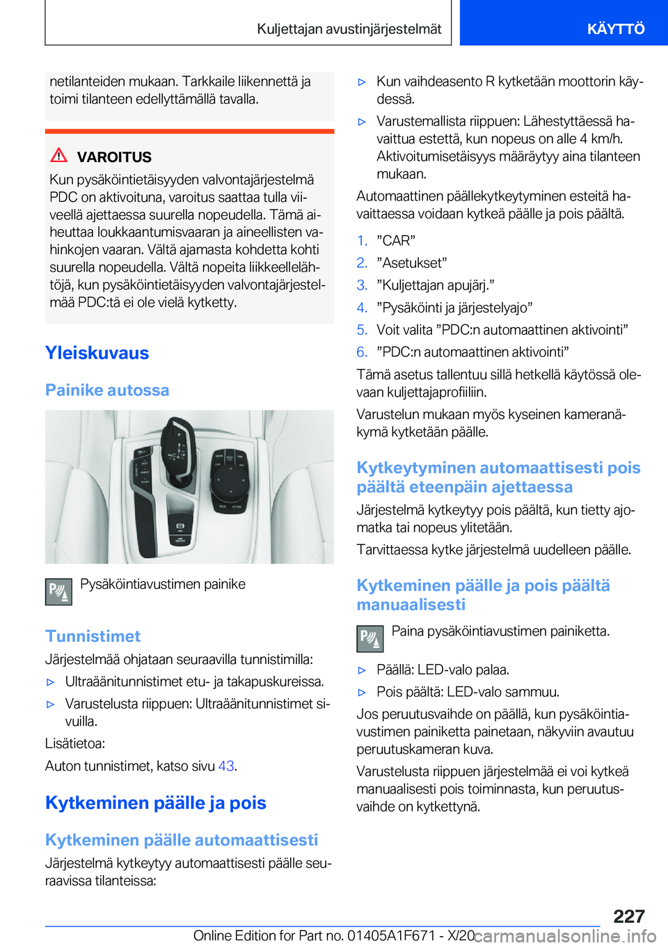 BMW X4 2021  Omistajan Käsikirja (in Finnish) �n�e�t�i�l�a�n�t�e�i�d�e�n��m�u�k�a�a�n�.��T�a�r�k�k�a�i�l�e��l�i�i�k�e�n�n�e�t�t�